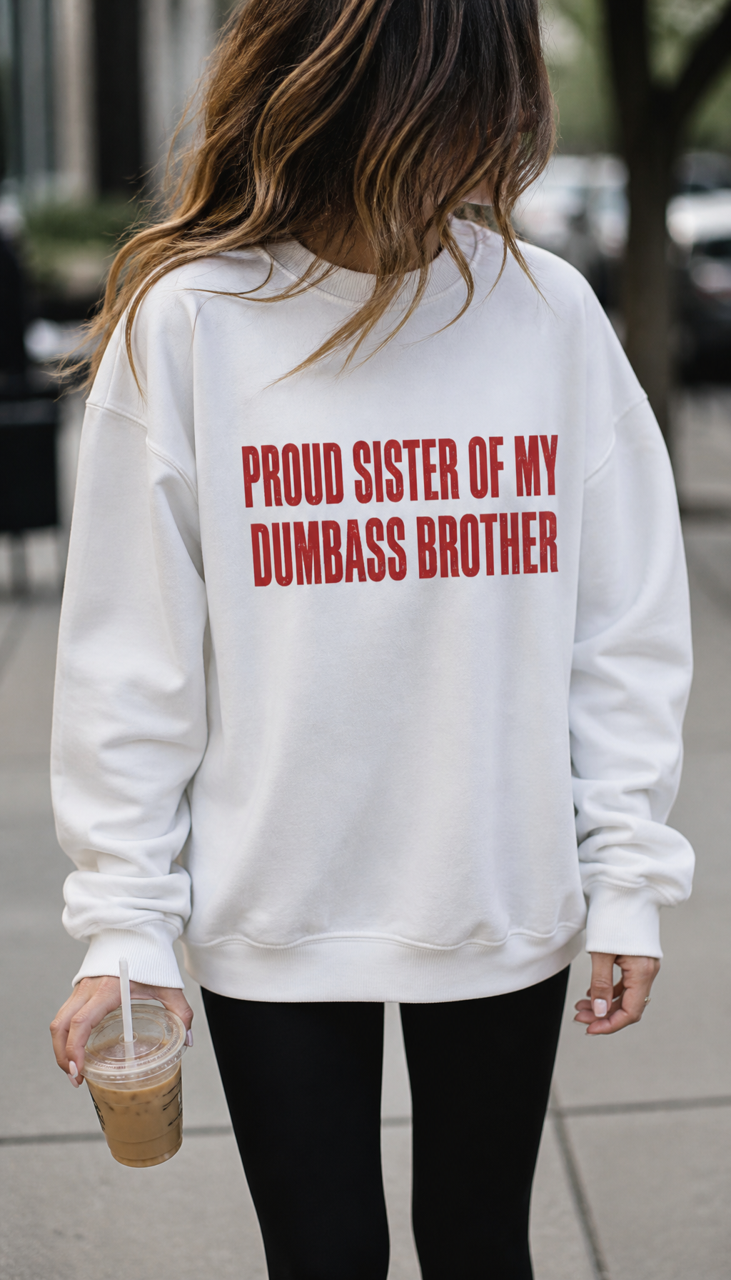 Proud sister of my dumbass brother Women's lifestyle