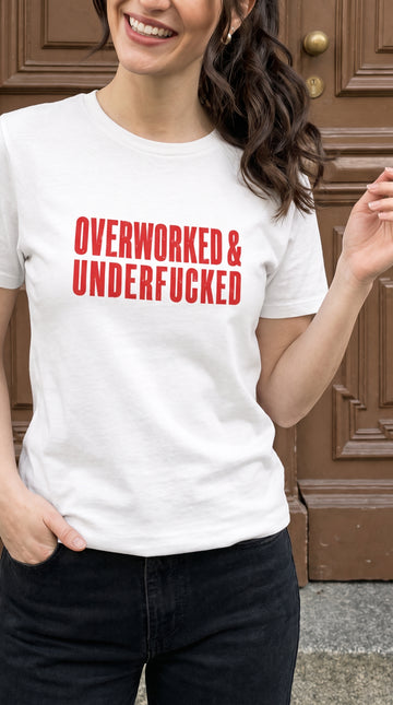 Overworked and Underfucked red T-shirt