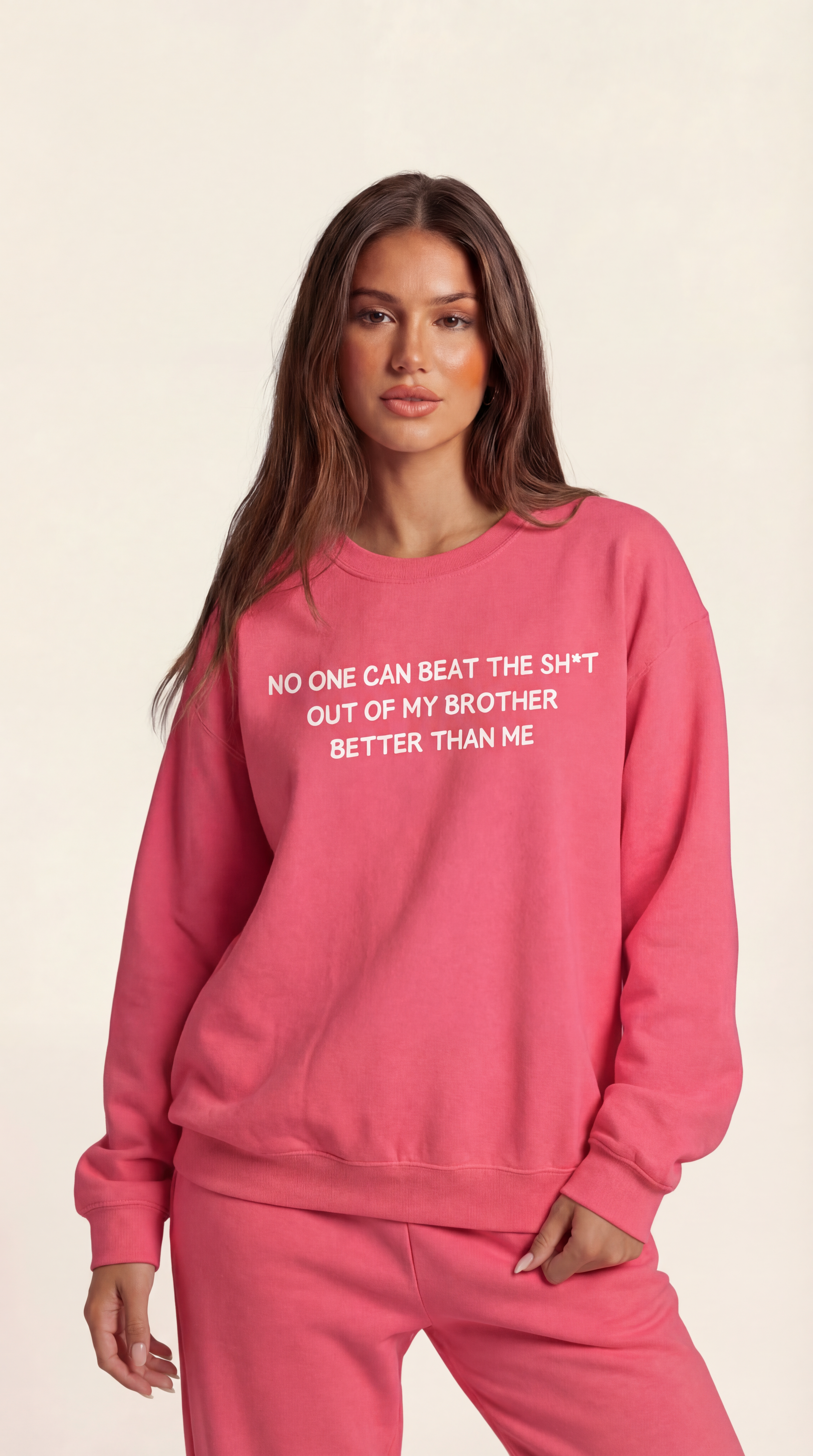 No One Can Beat The Sh*t Out My Brother Better Thank Me Crewneck Sweatshirt