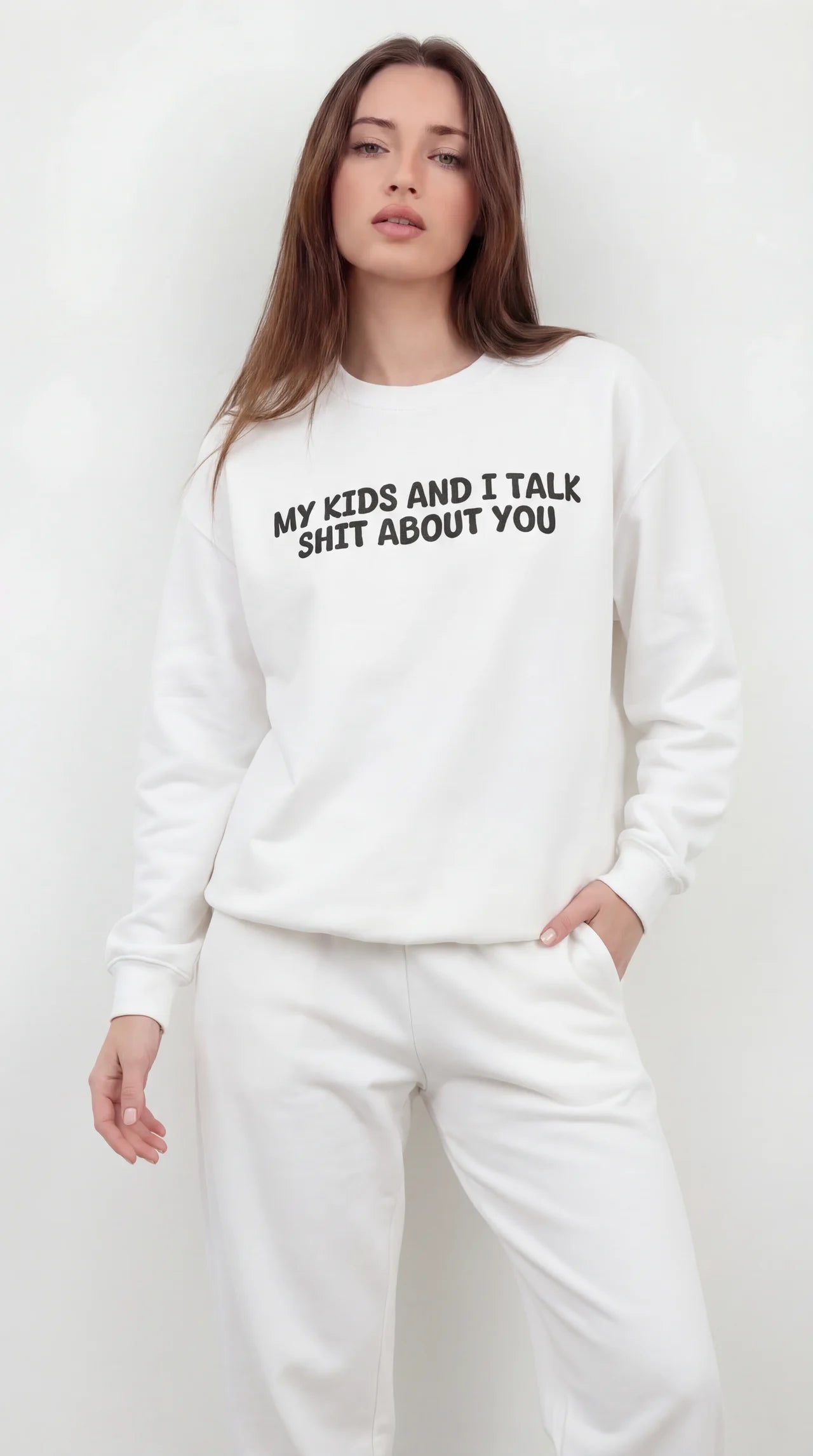 My Kid's and I Talk Shit about You Sweatshirt