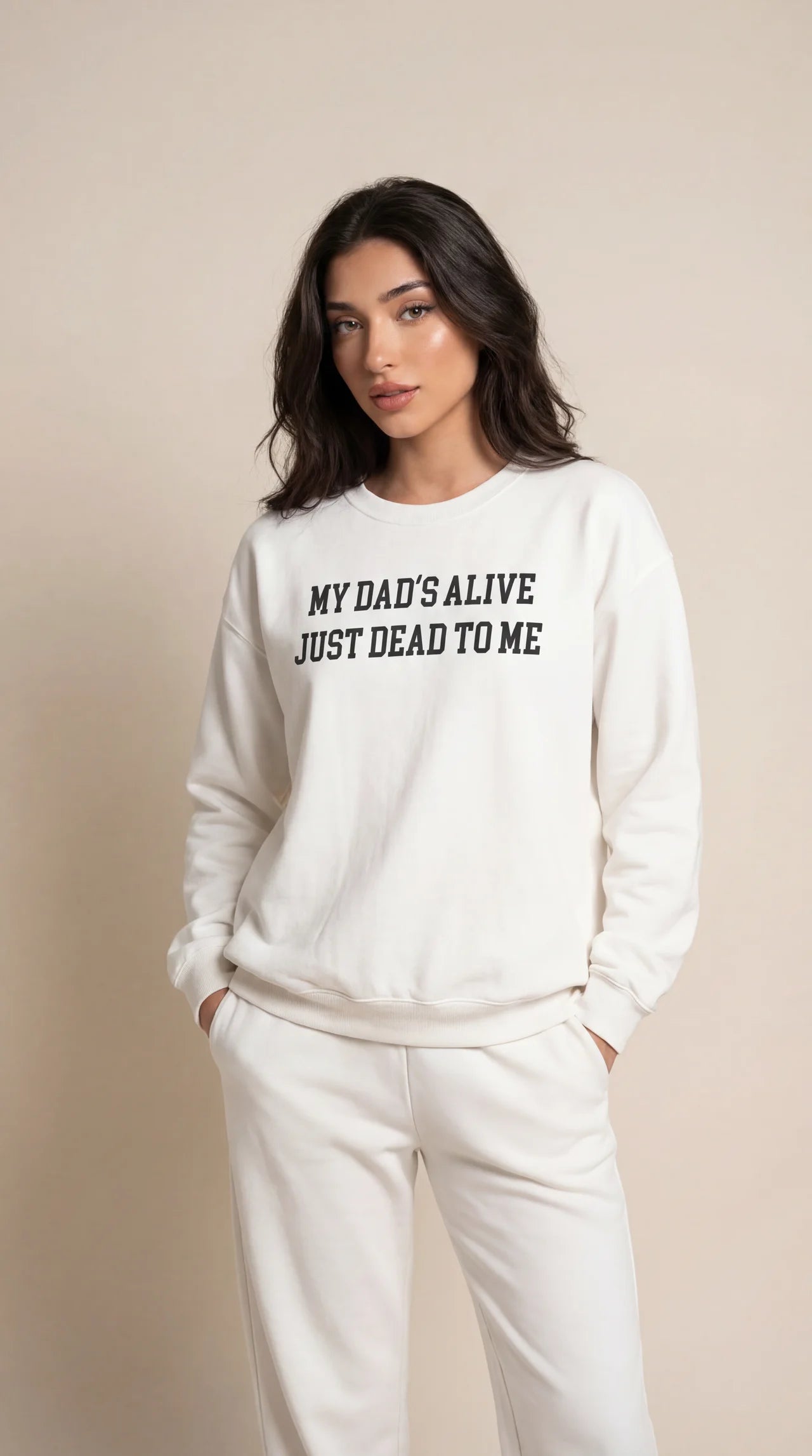 My Dad's Alive Just Dead to Me  Crewneck Sweatshirt
