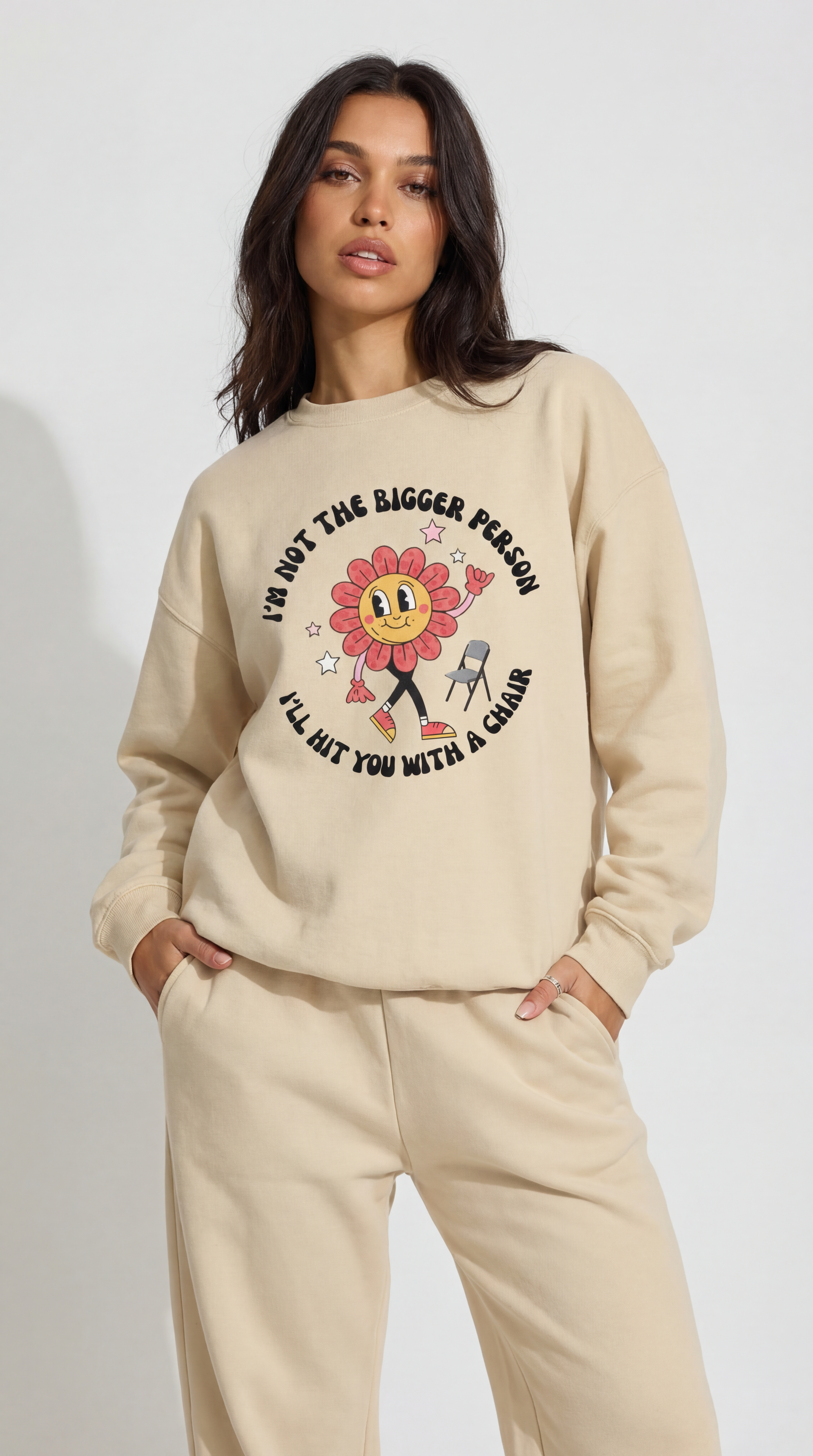 I'm not the Bigger Person I'll Hit You with a Chair Sweatshirt