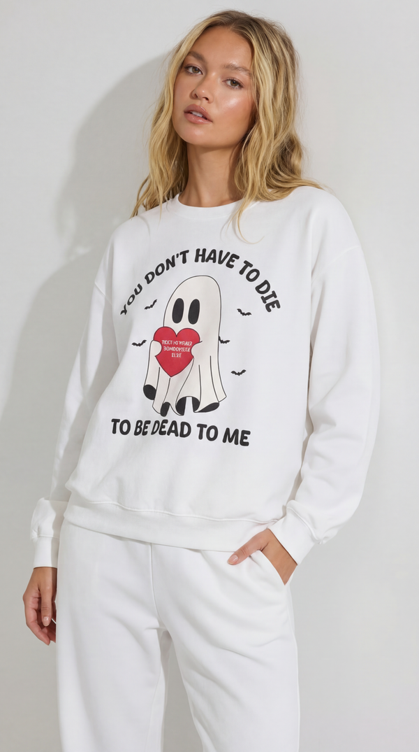 To be Dead to Me Sweatshirt