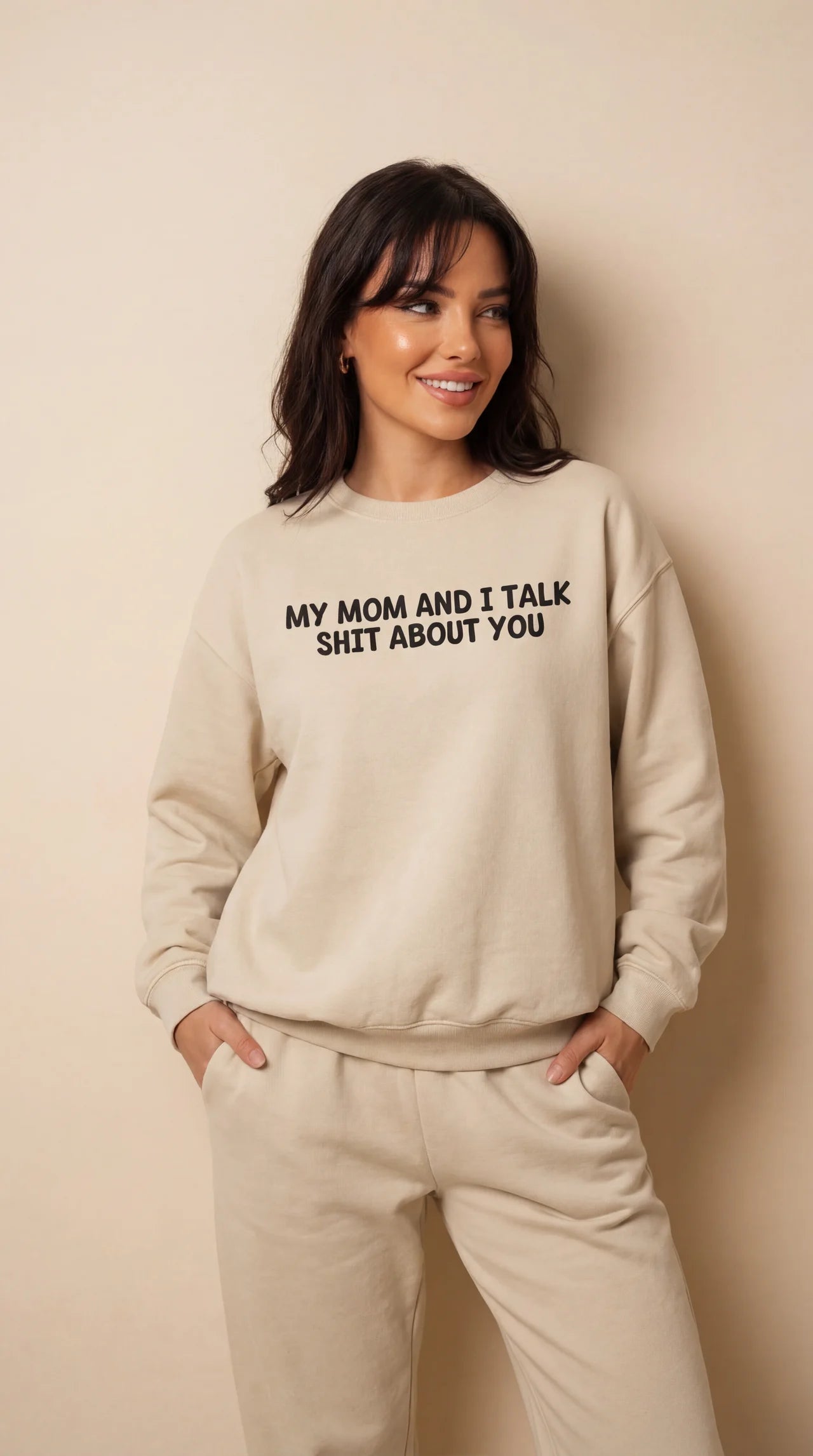 My Mom and I Talk Shit about You Sweatshirt
