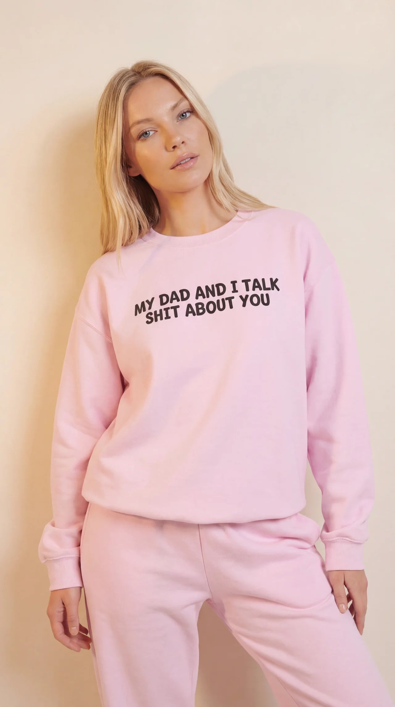My Dad and I Talk Shit about You Sweatshirt