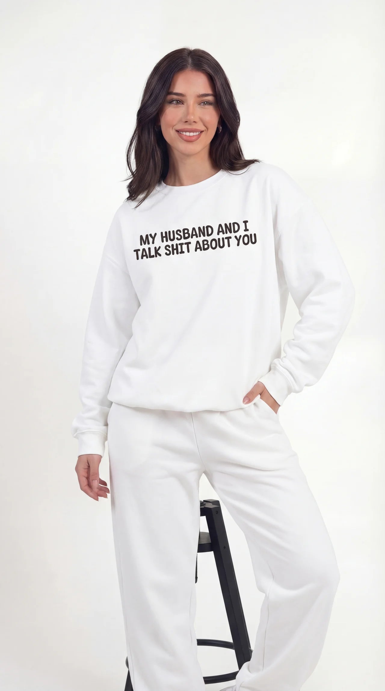 My Husband and I Talk Shit about you  Sweatshirt
