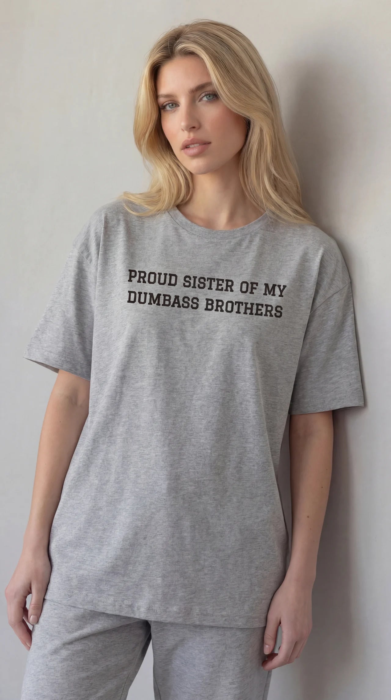 Proud Sister of my Dumbass Brothers T-shirt