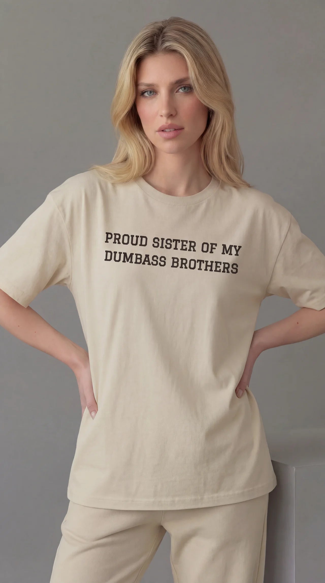 Proud Sister of my Dumbass Brothers T-shirt