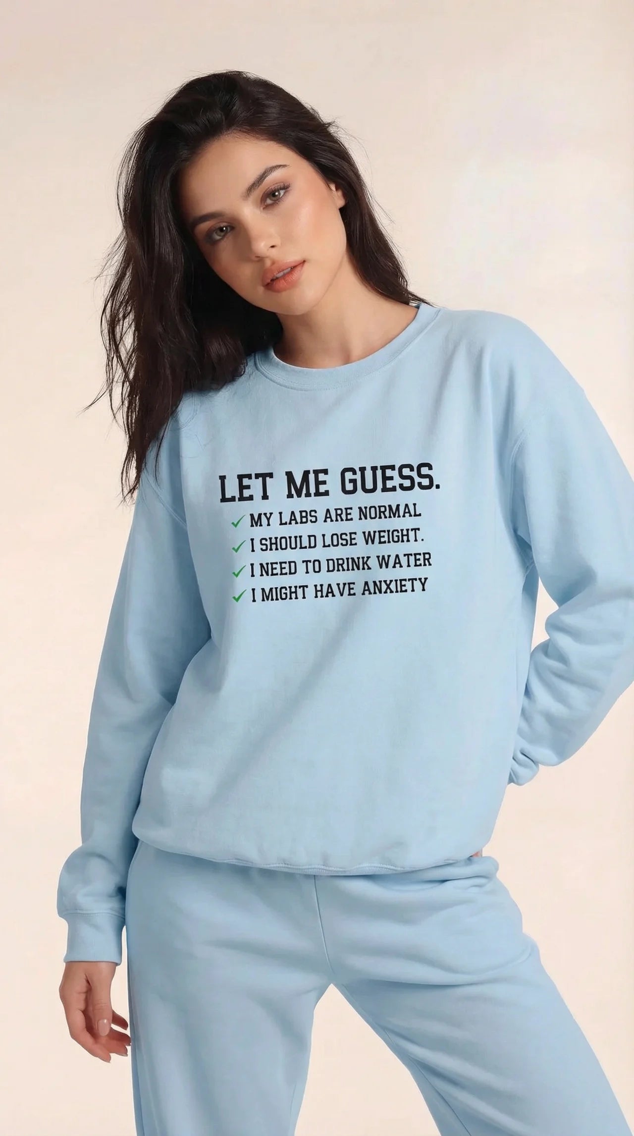 Let Me Guess Sweatshirt