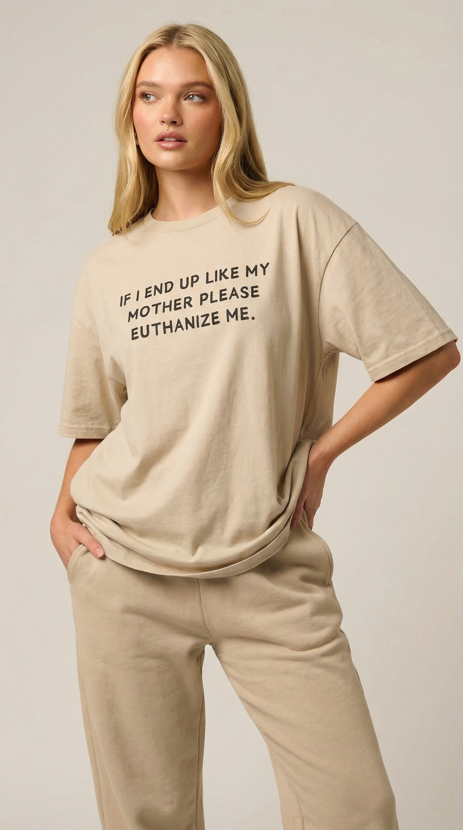 If I End Up Like My Mother Please Euthanize Me T-shirt
