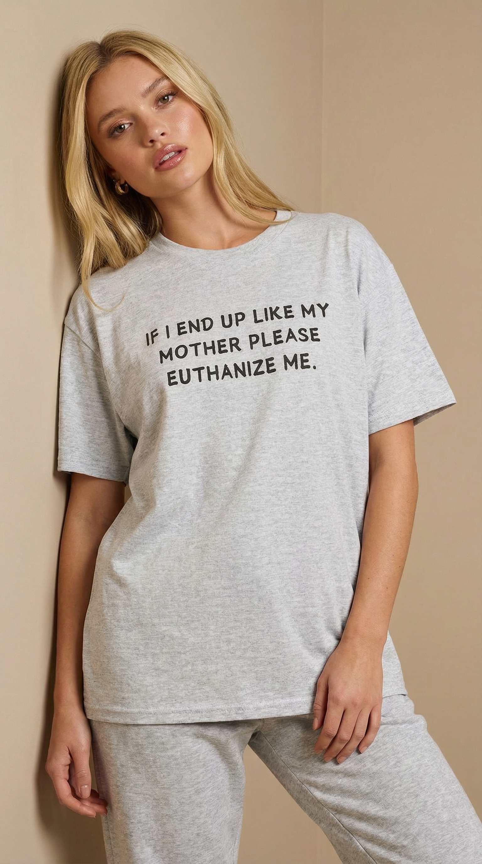 If I End Up Like My Mother Please Euthanize Me T-shirt