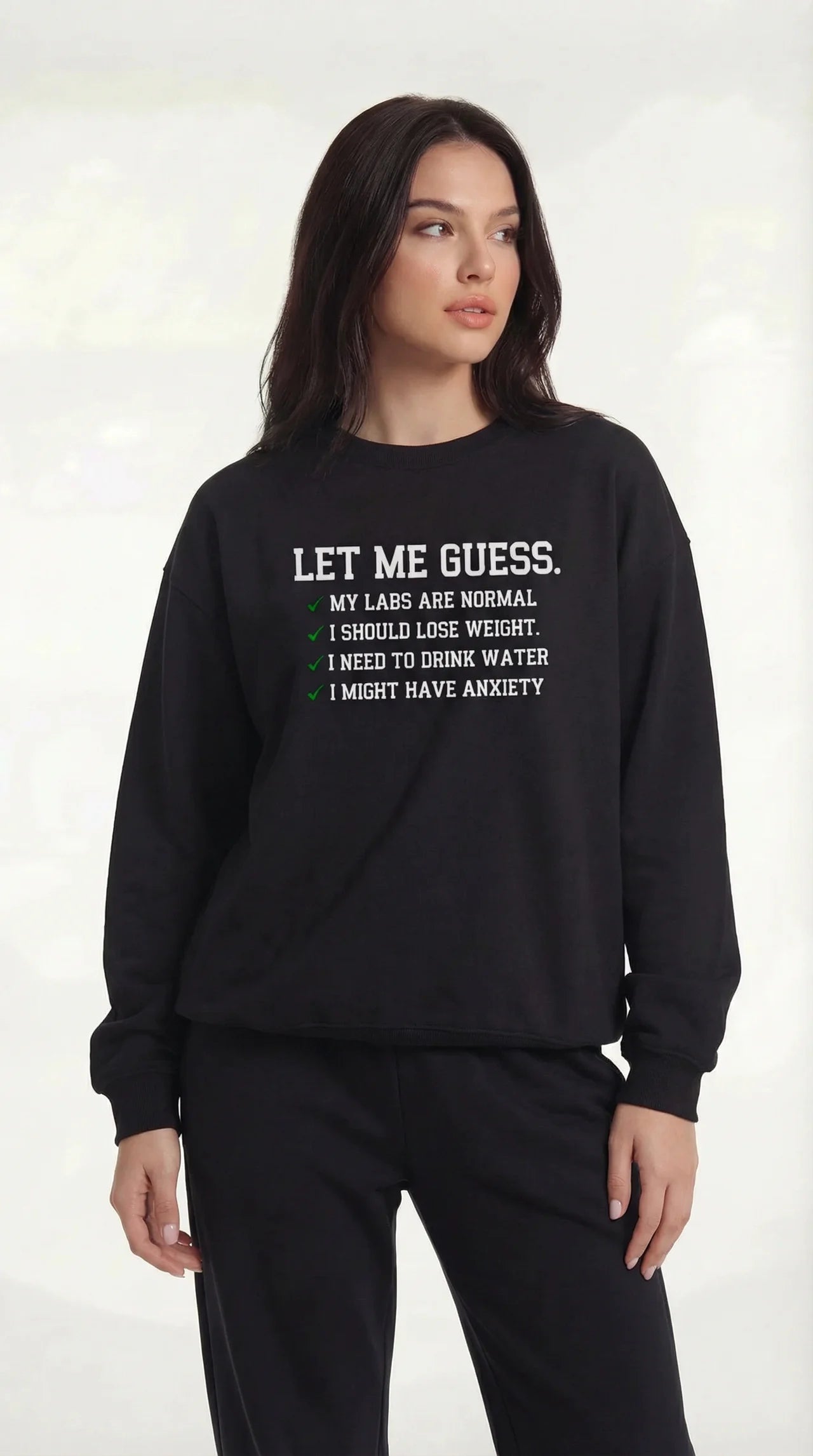 Let Me Guess Sweatshirt