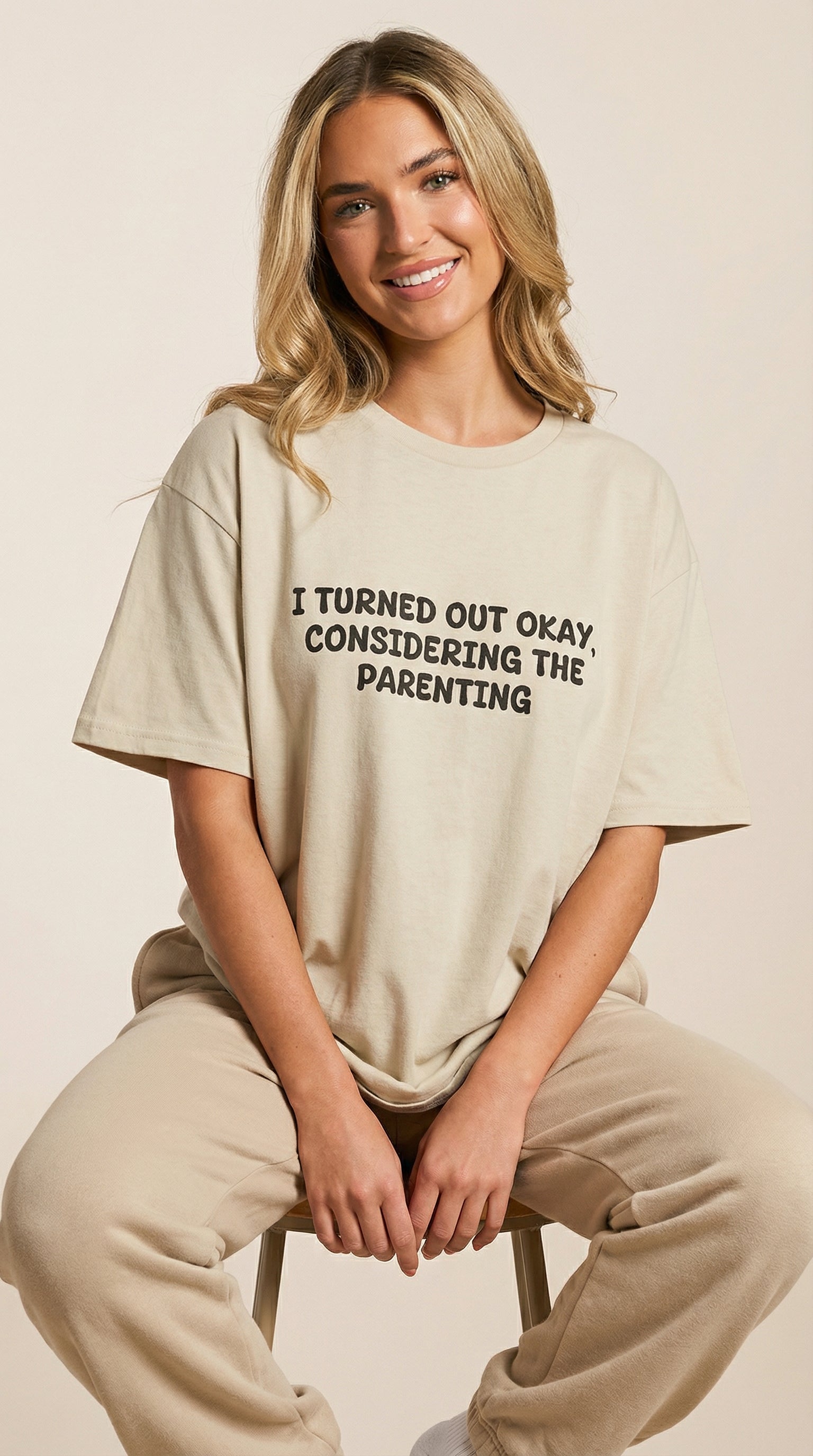 I Turned Out Okay Considering The Parenting T-Shirt