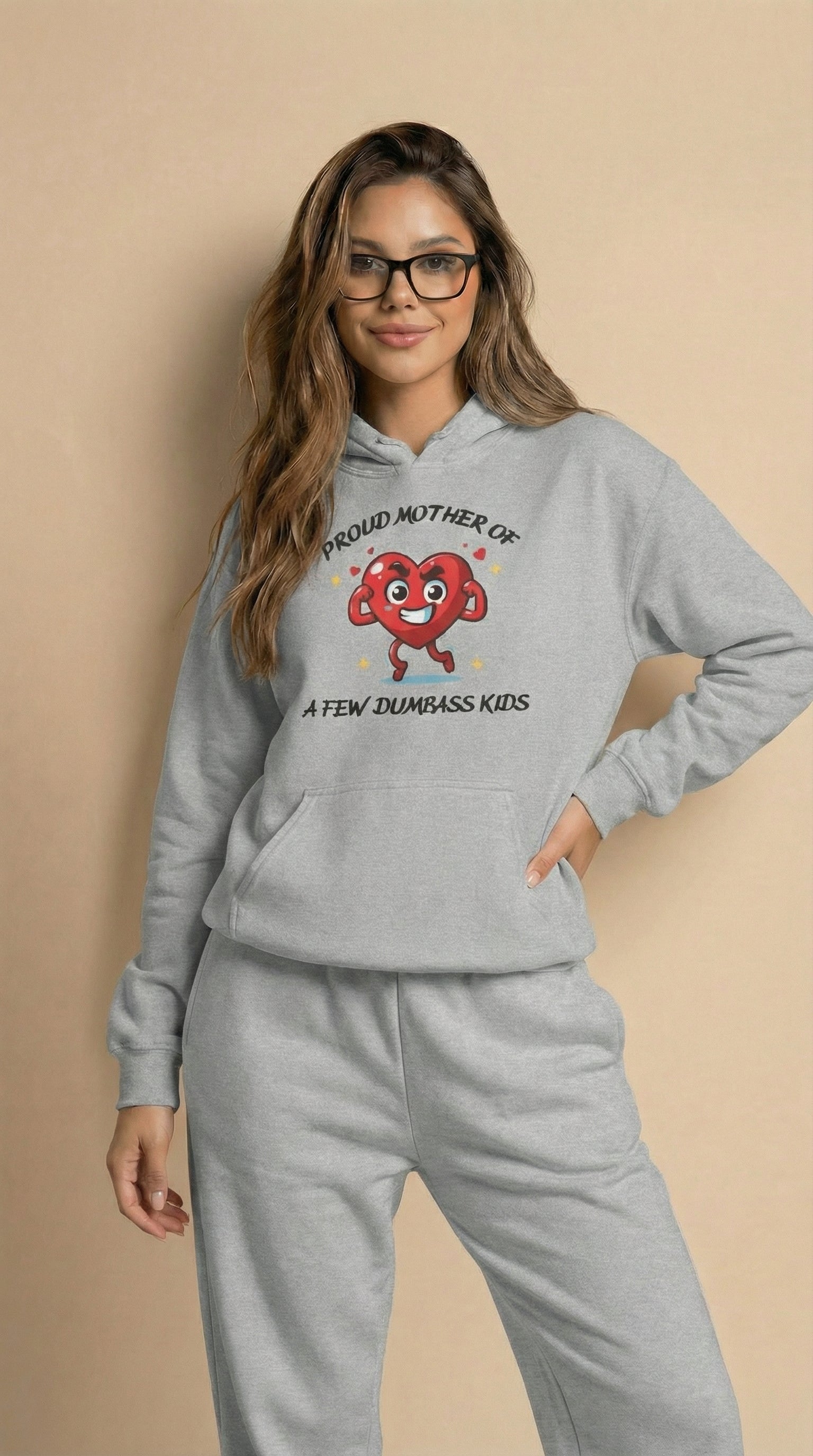 Proud Mother of a Few Dumbass Kidsâ  Hooded Sweatshirt