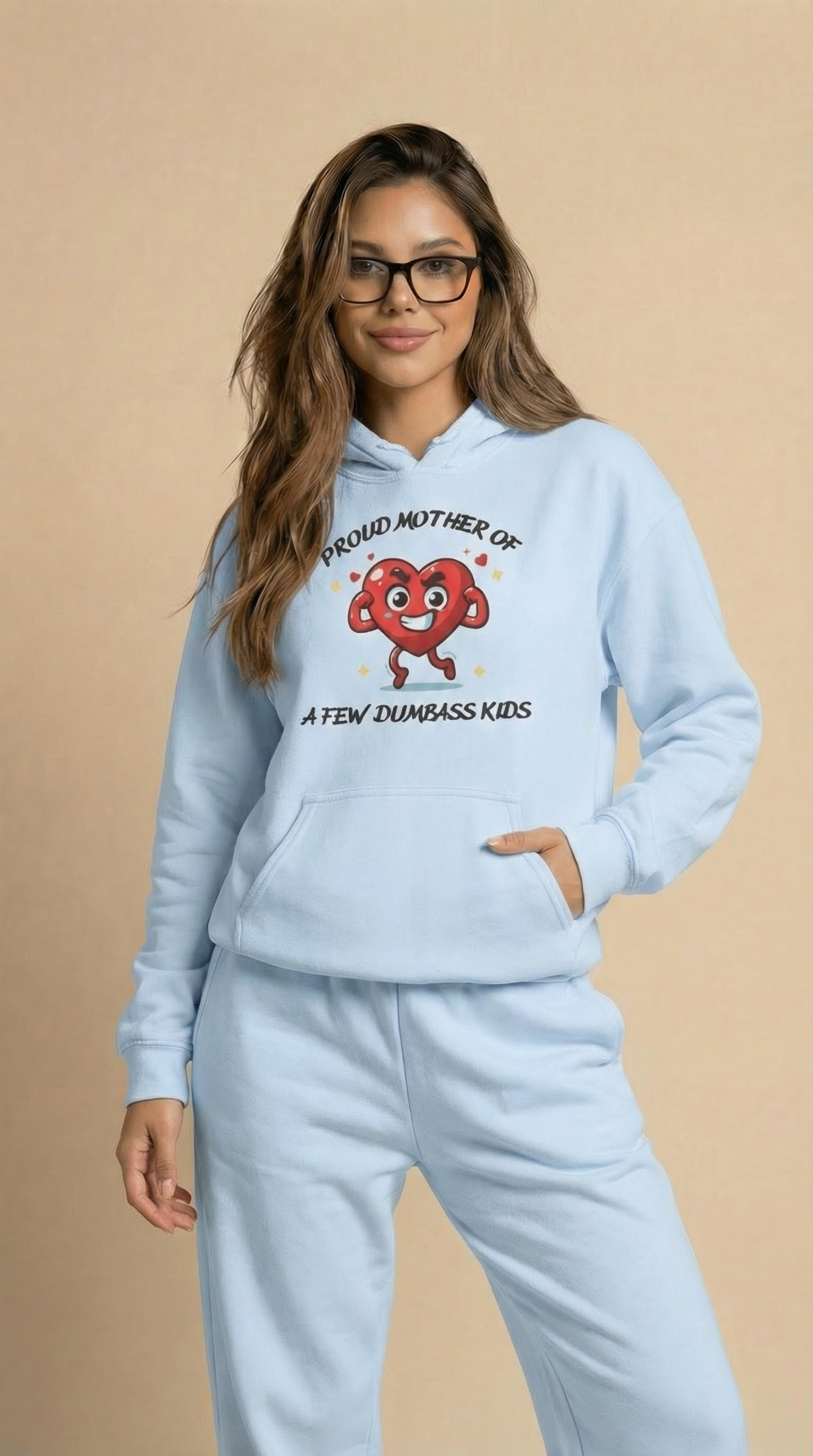 Proud Mother of a Few Dumbass Kidsâ  Hooded Sweatshirt