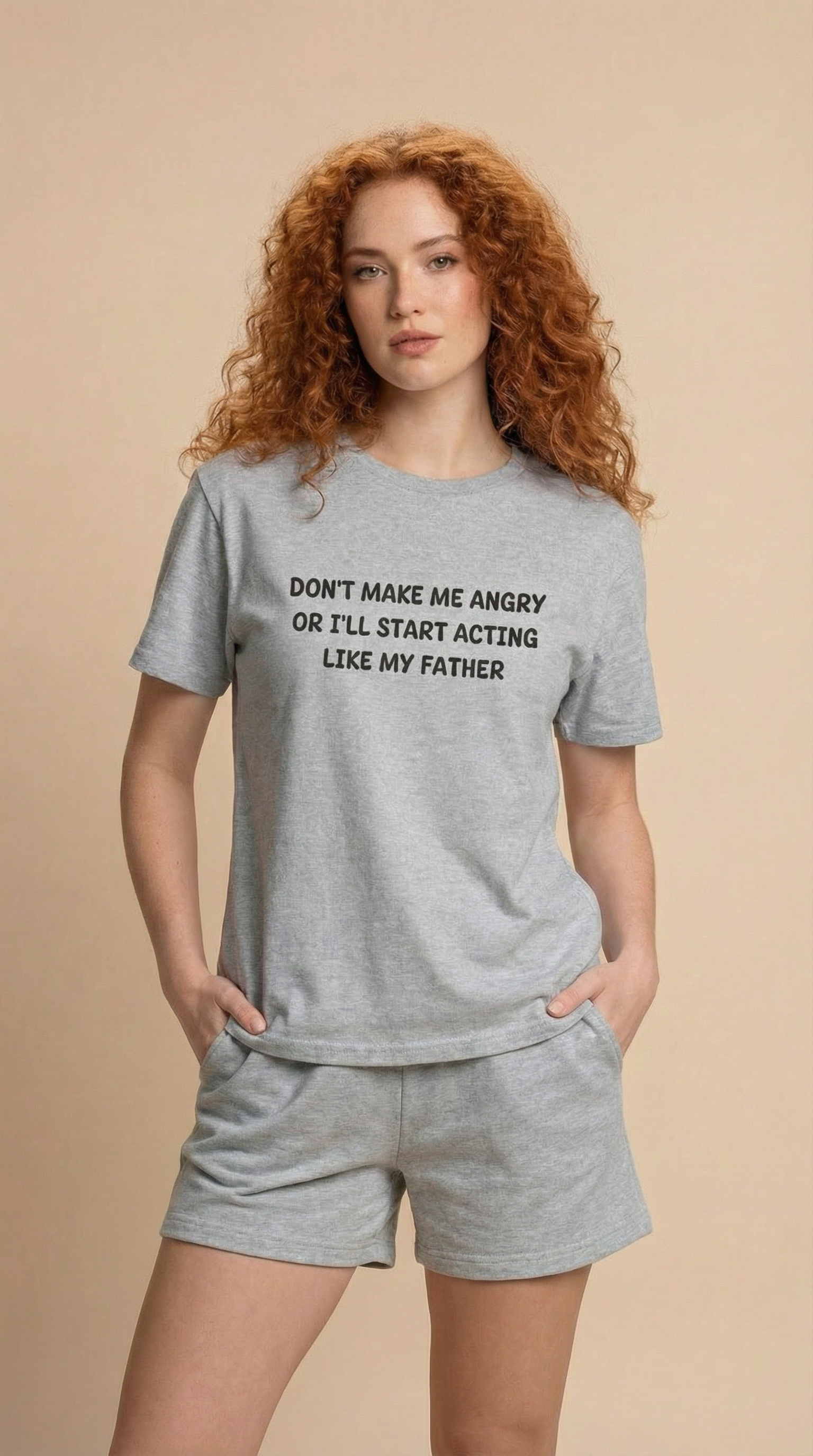 Don't make me Angry Or I'll Start Acting Like My Father T-shirt