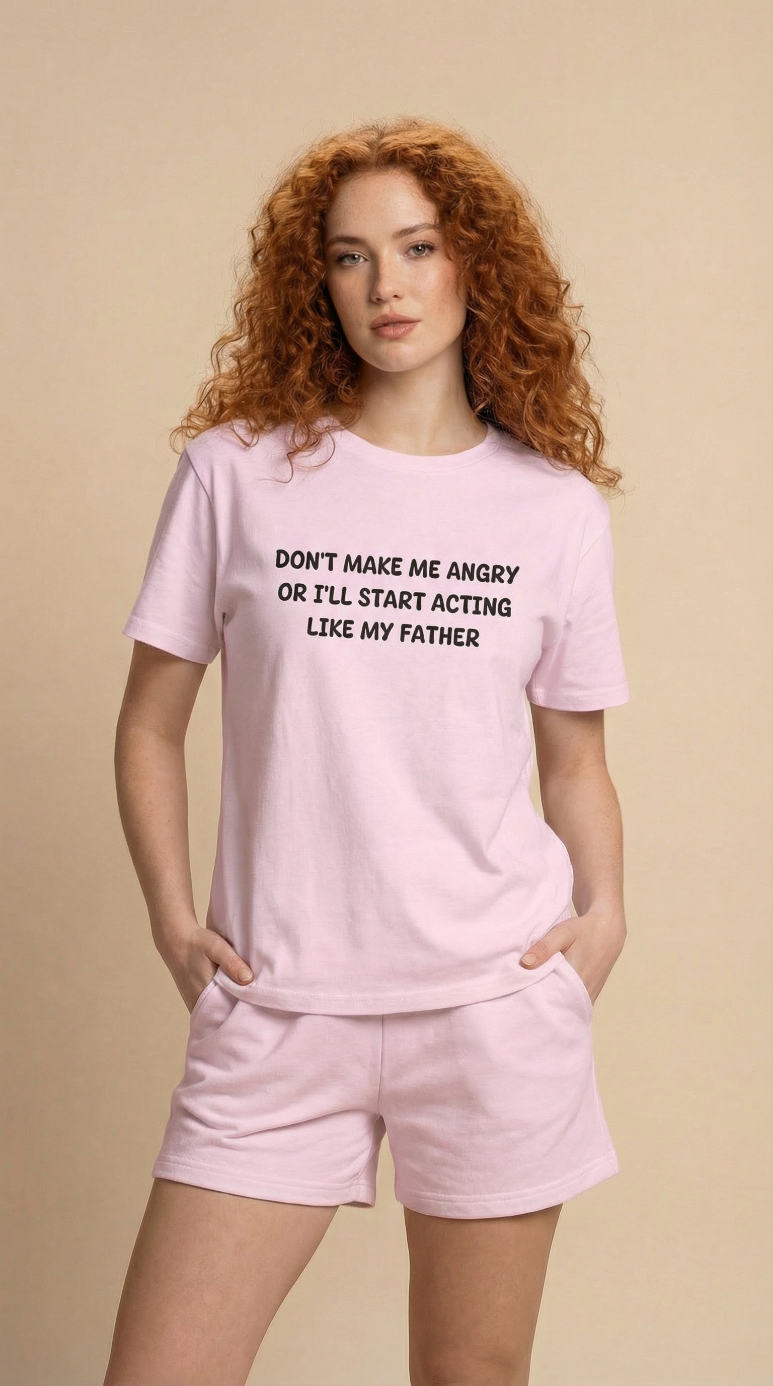 Don't make me Angry Or I'll Start Acting Like My Father T-shirt