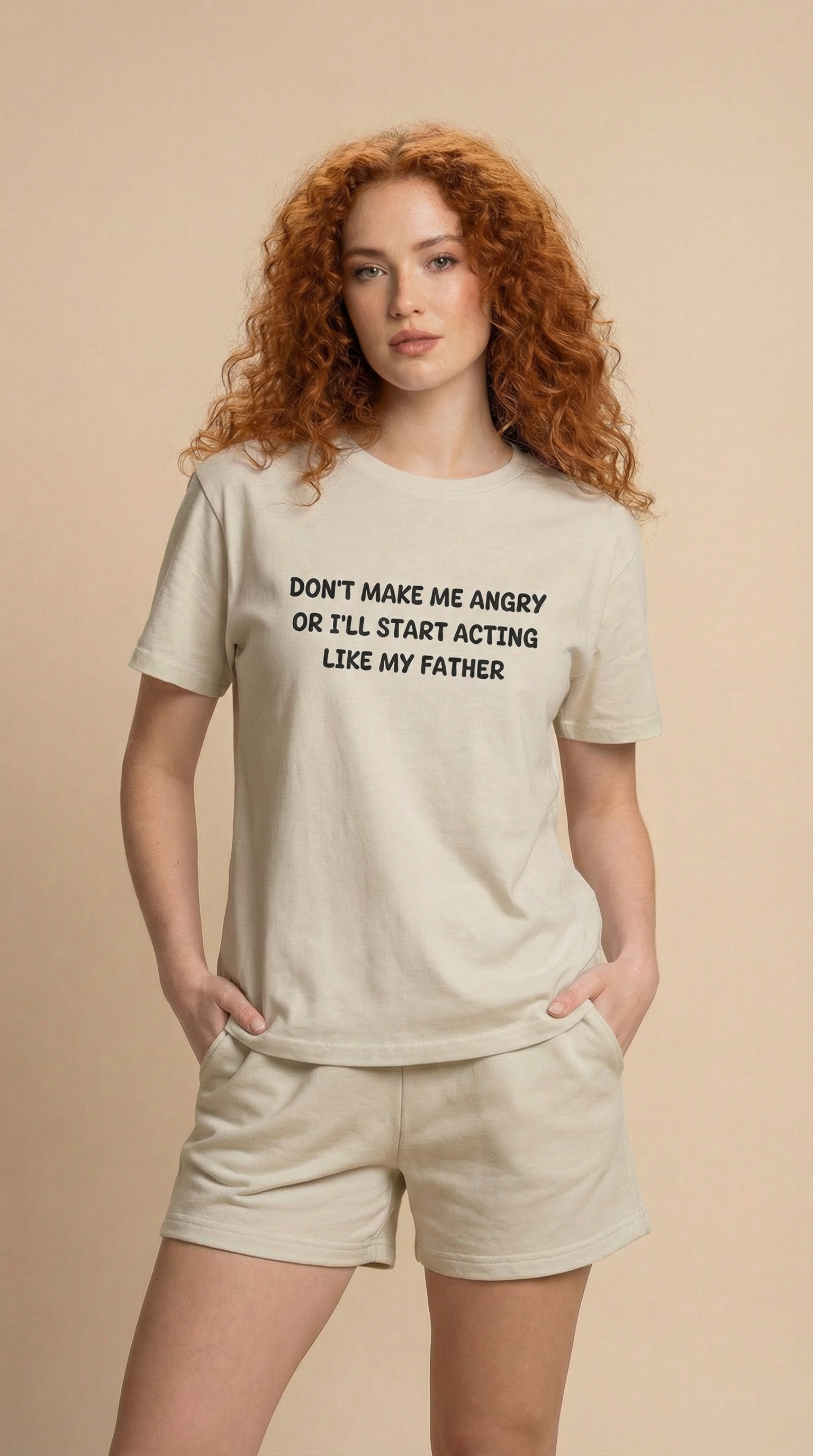 Don't make me Angry Or I'll Start Acting Like My Father T-shirt