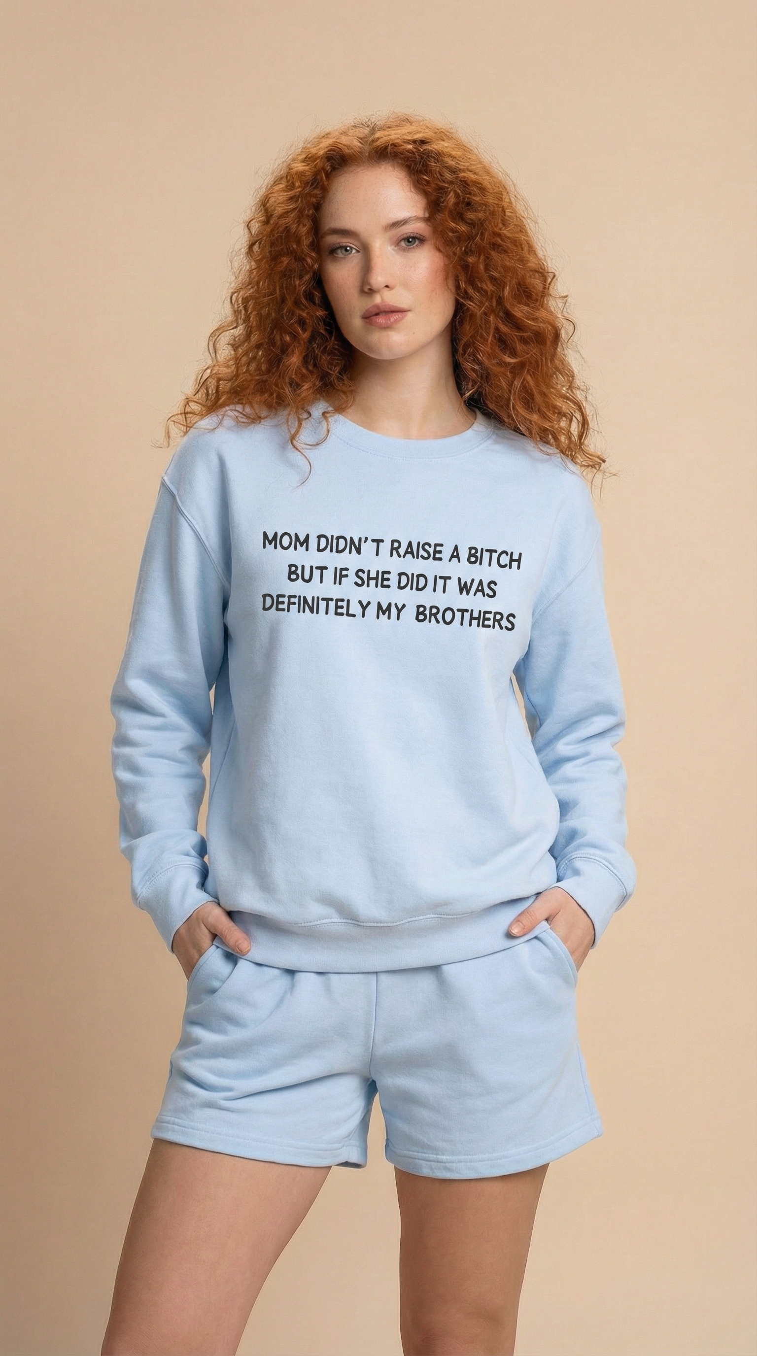 Mom Didn't Raise a Bitch (Brothers) Crewneck Sweatshirt