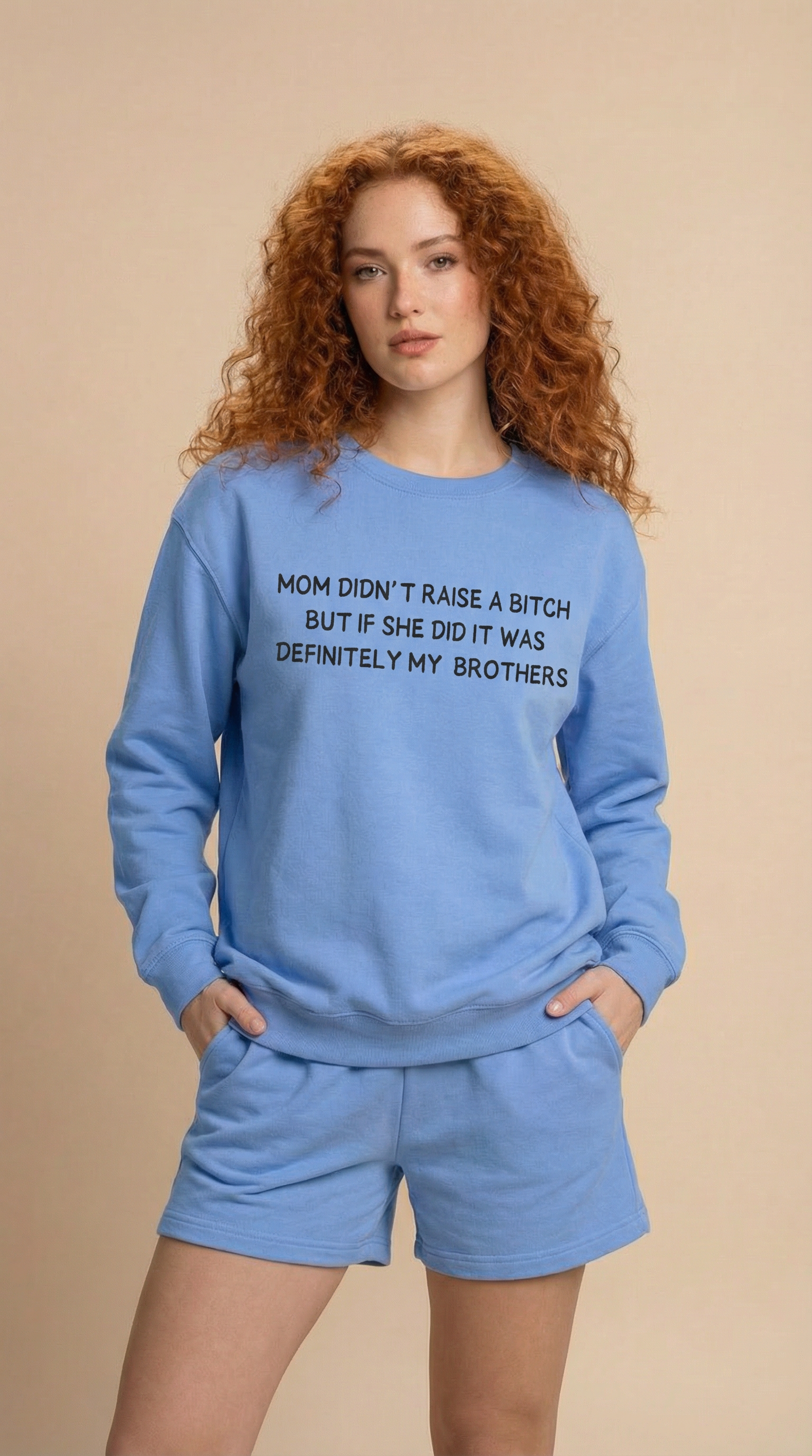 Mom Didn't Raise a Bitch (Brothers) Crewneck Sweatshirt