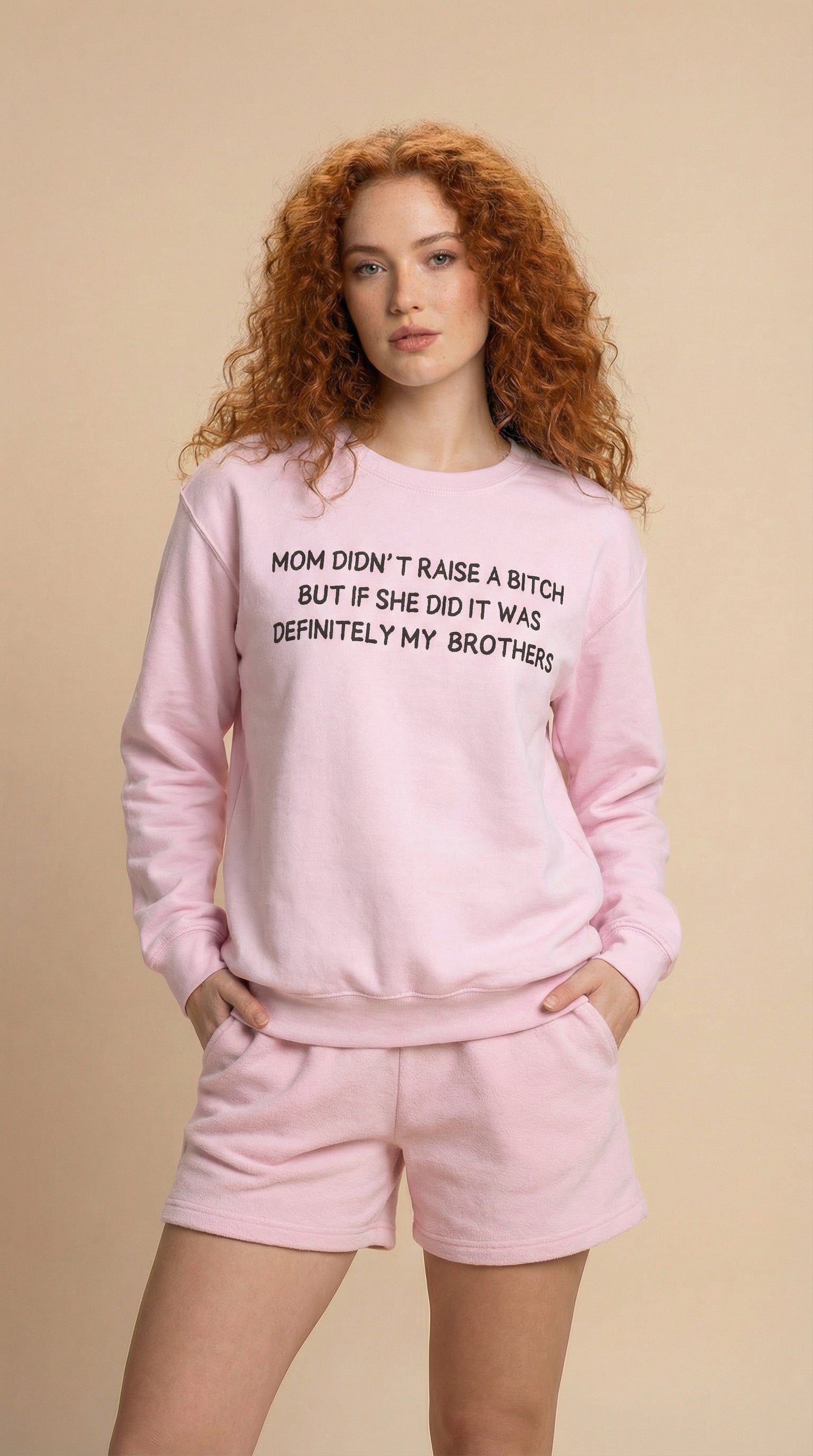 Mom Didn't Raise a Bitch (Brothers) Crewneck Sweatshirt