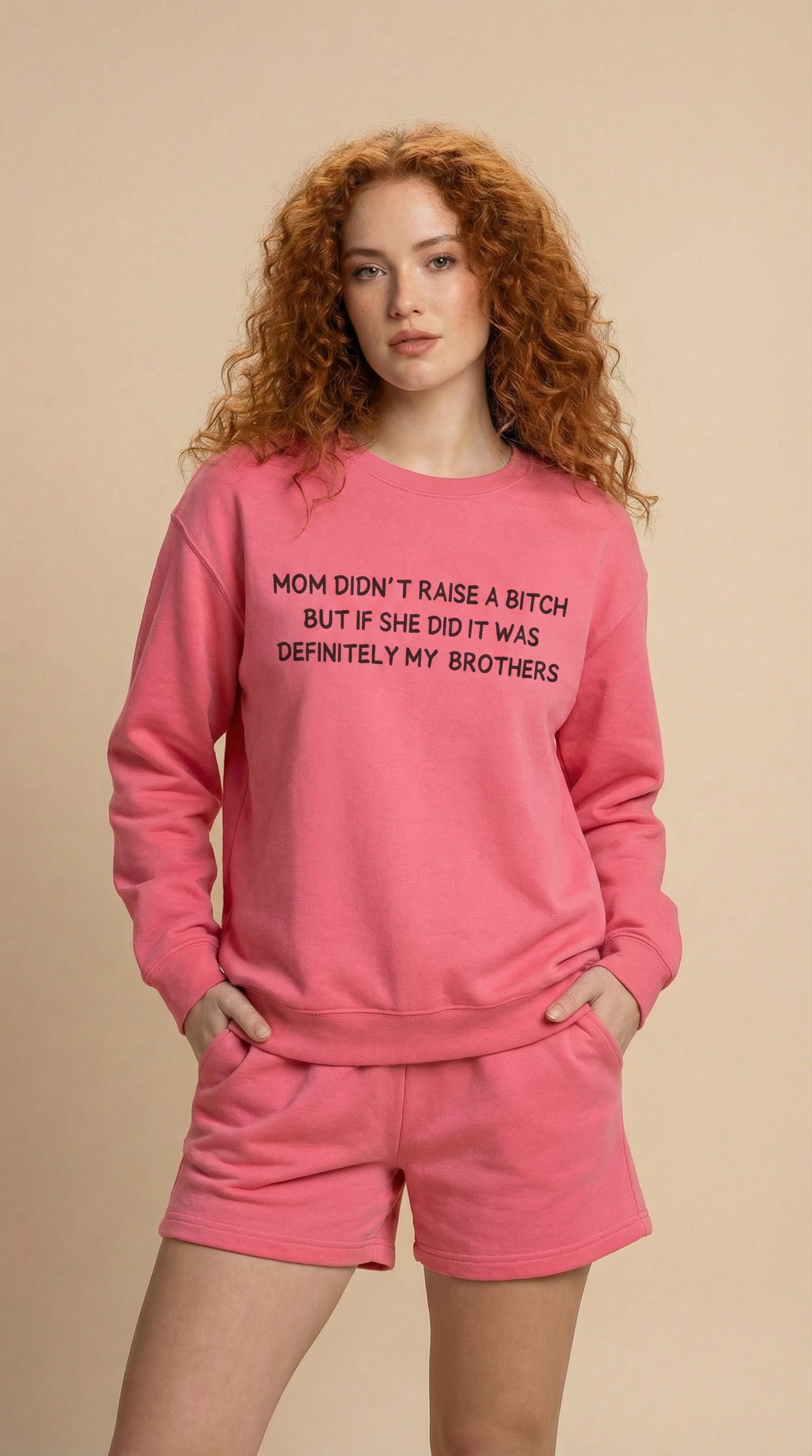 Mom Didn't Raise a Bitch (Brothers) Crewneck Sweatshirt