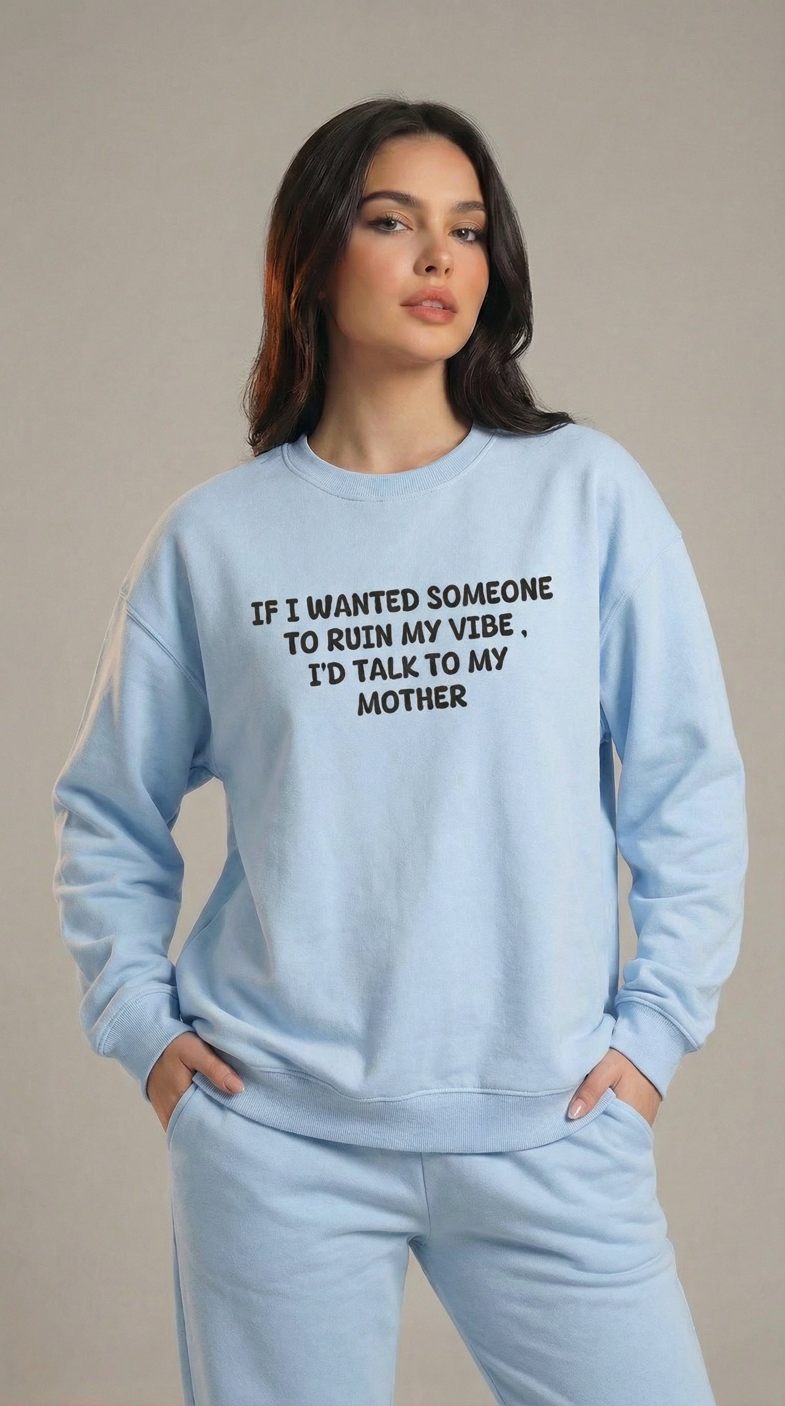 Ruin My Vibe (Mother) Sweatshirt
