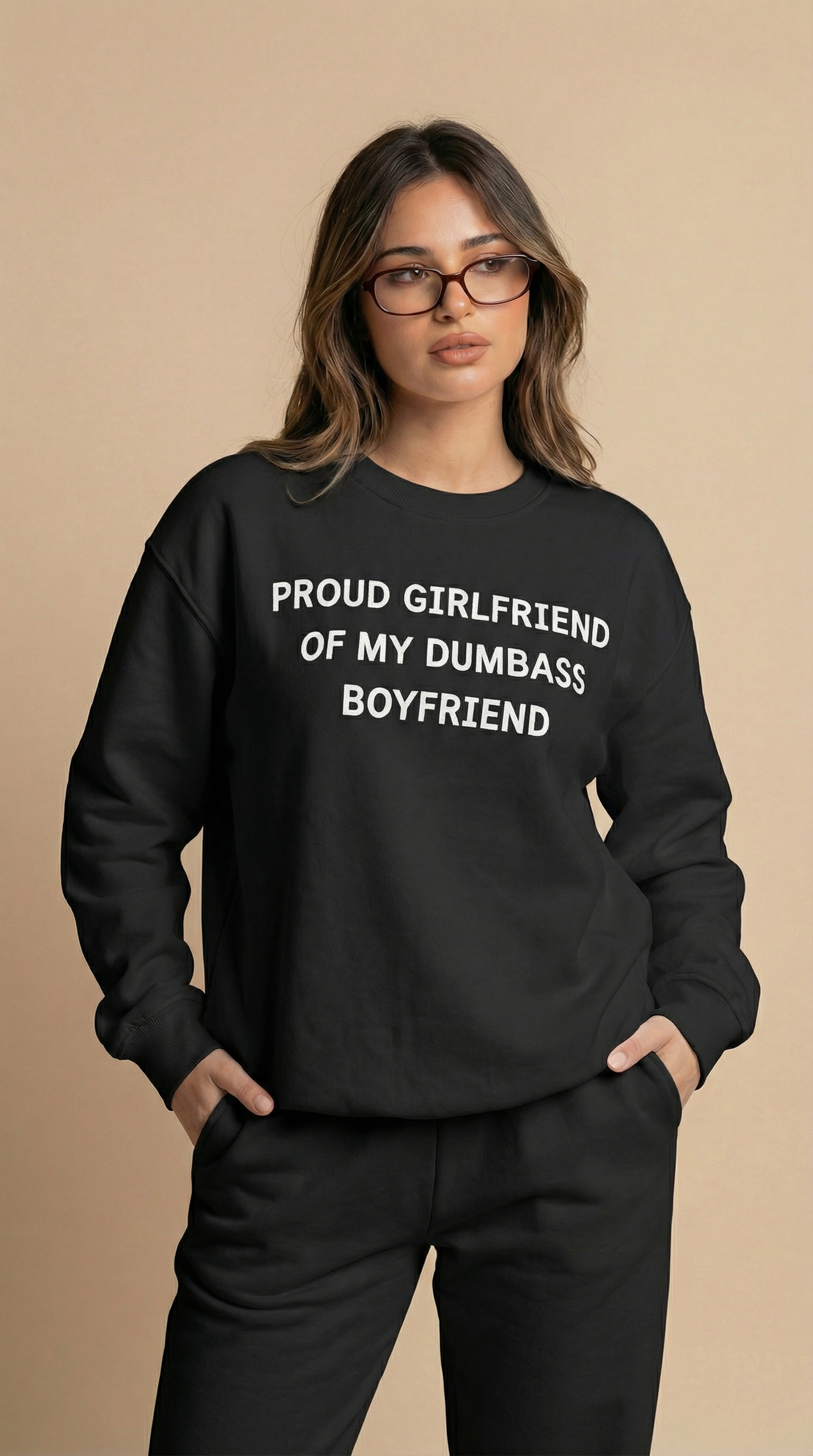 Proud Girlfriend of My Dumbass Boyfriend Sweatshirt