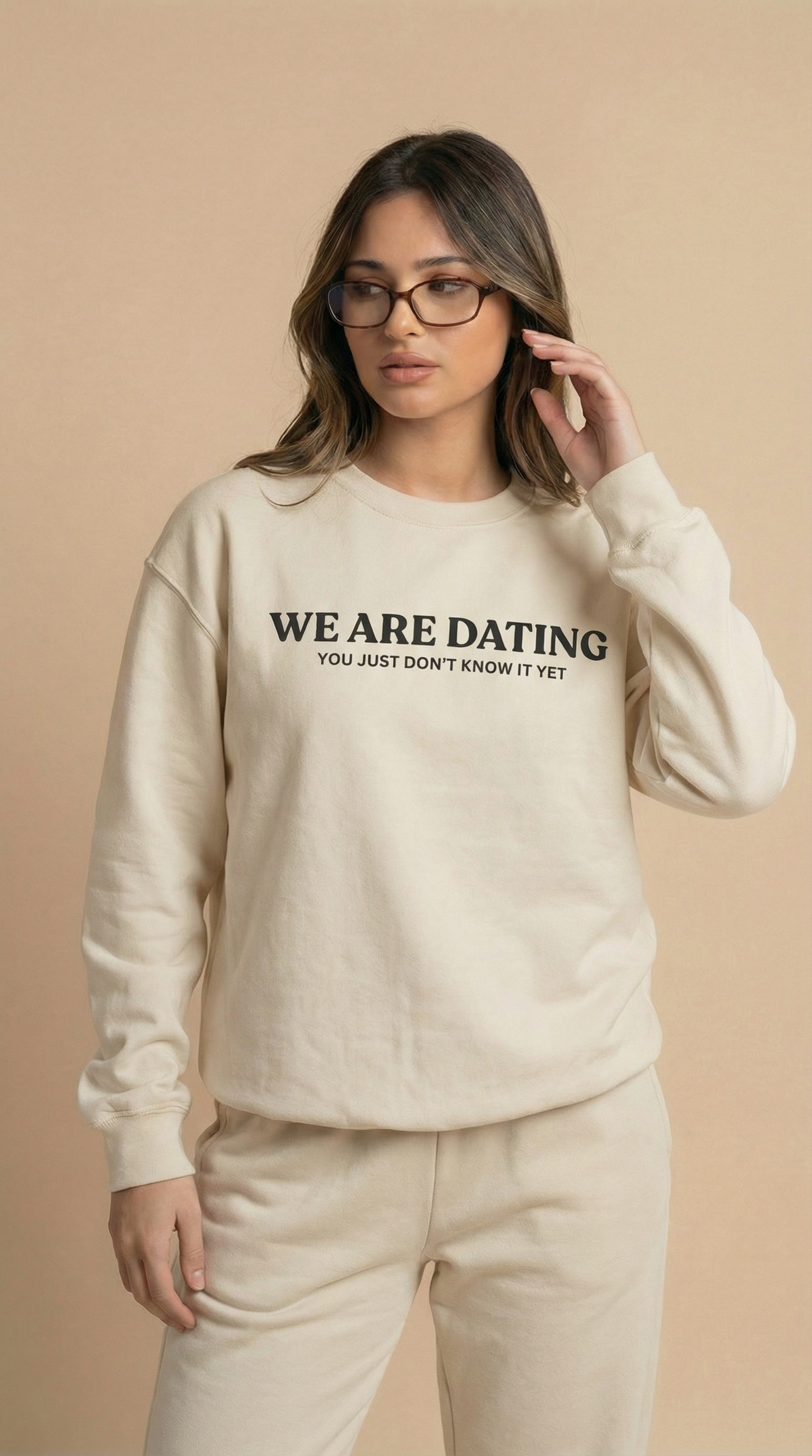 We Are Dating You Just Don't Know It Yet Sweatshirt