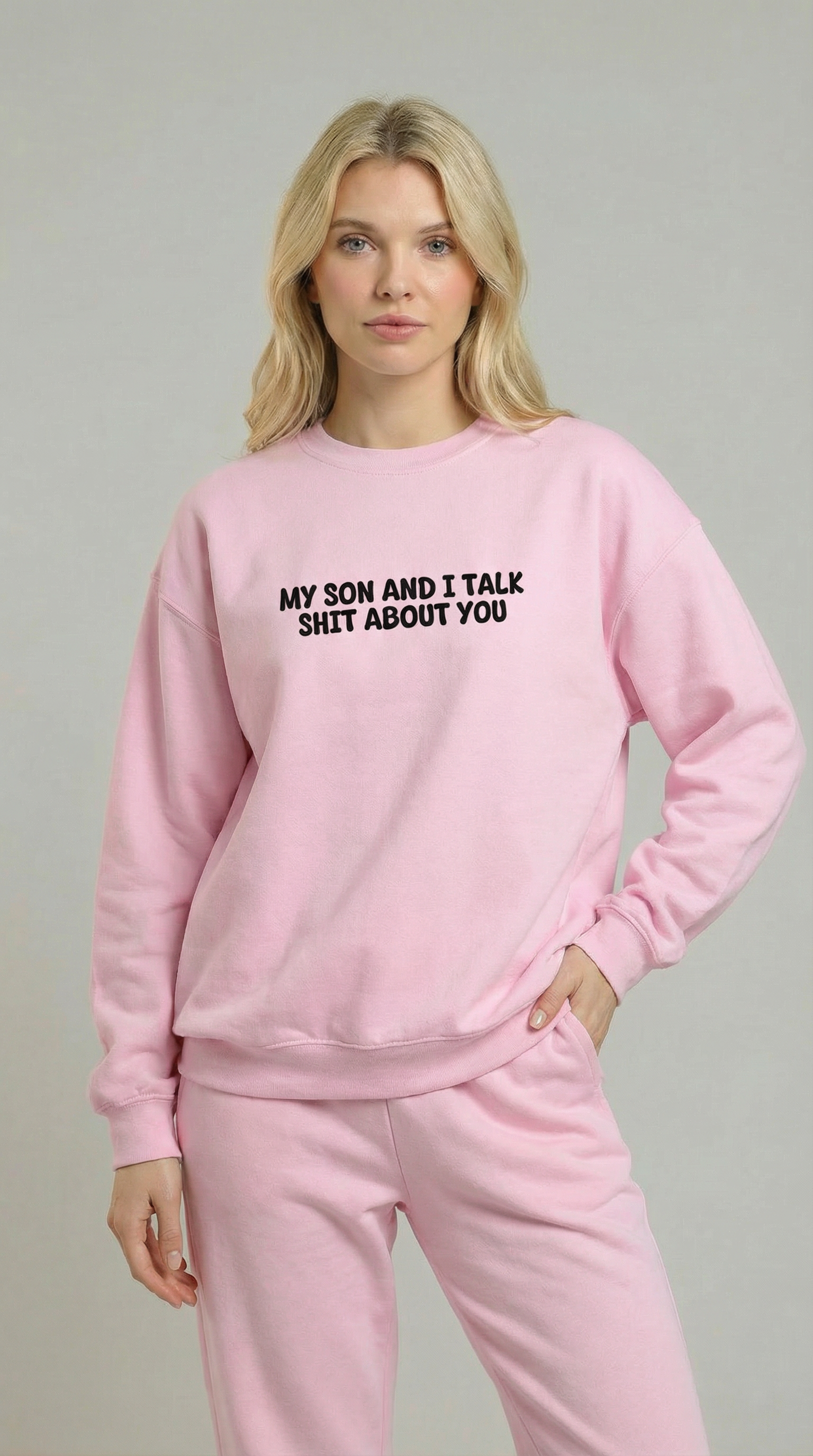 My Son and I Talk Shit about You Sweatshirt