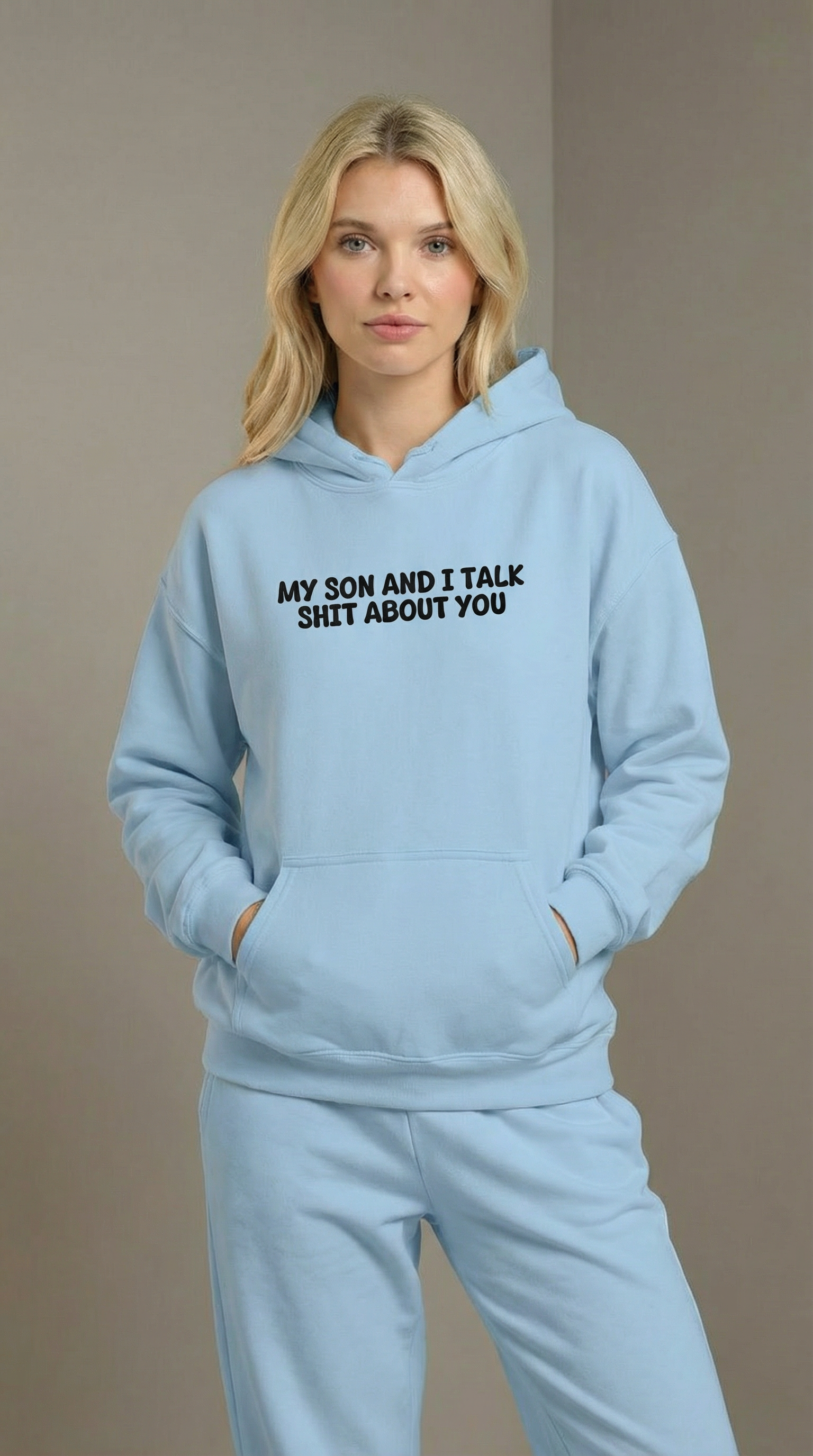 My Son and I Talk Shit about You Hoodie