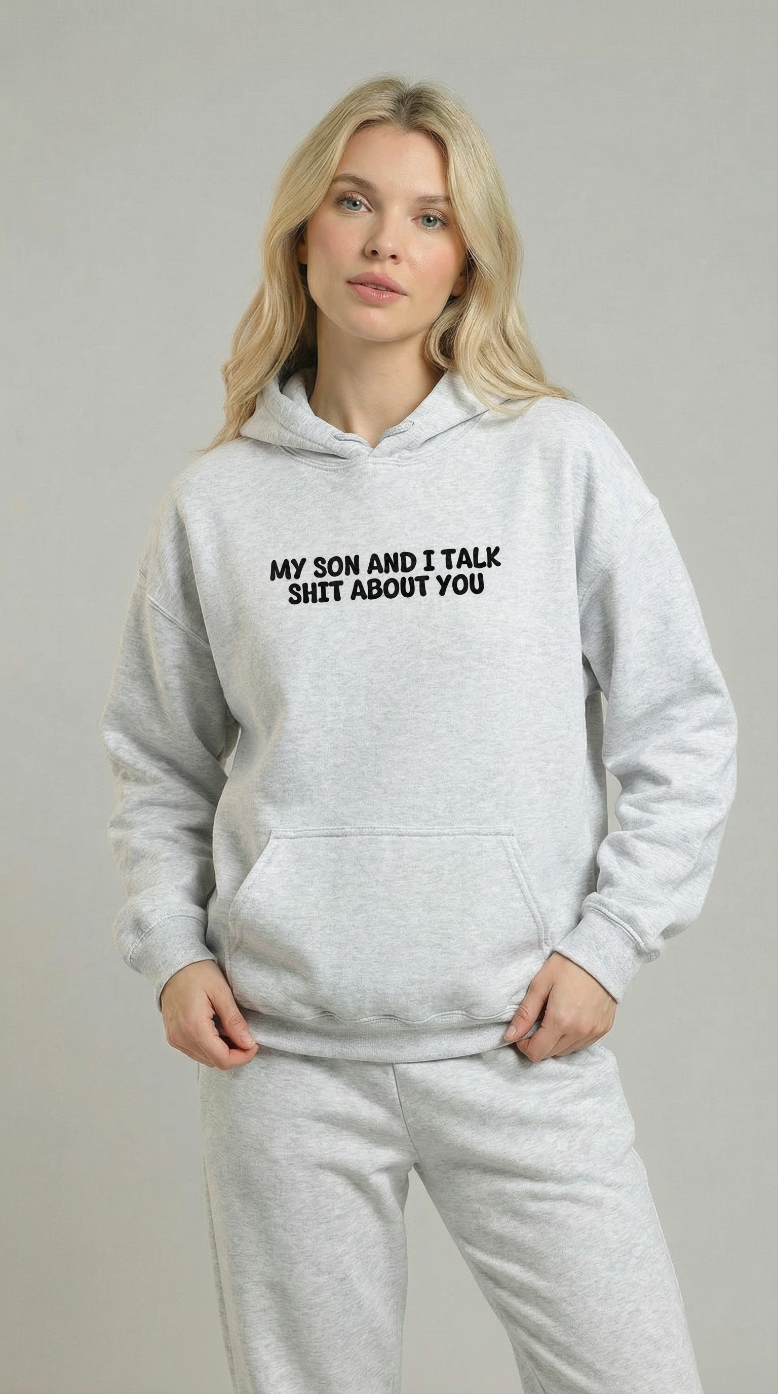 My Son and I Talk Shit about You Hoodie