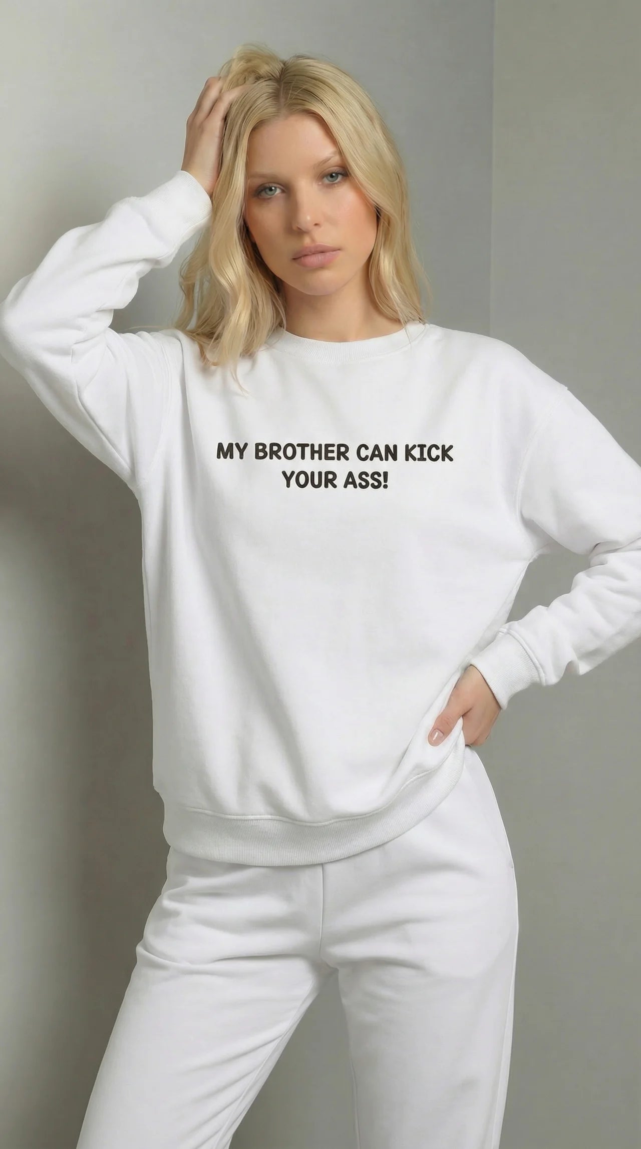 My Brother Can Kick Your A$$ Sweatshirt