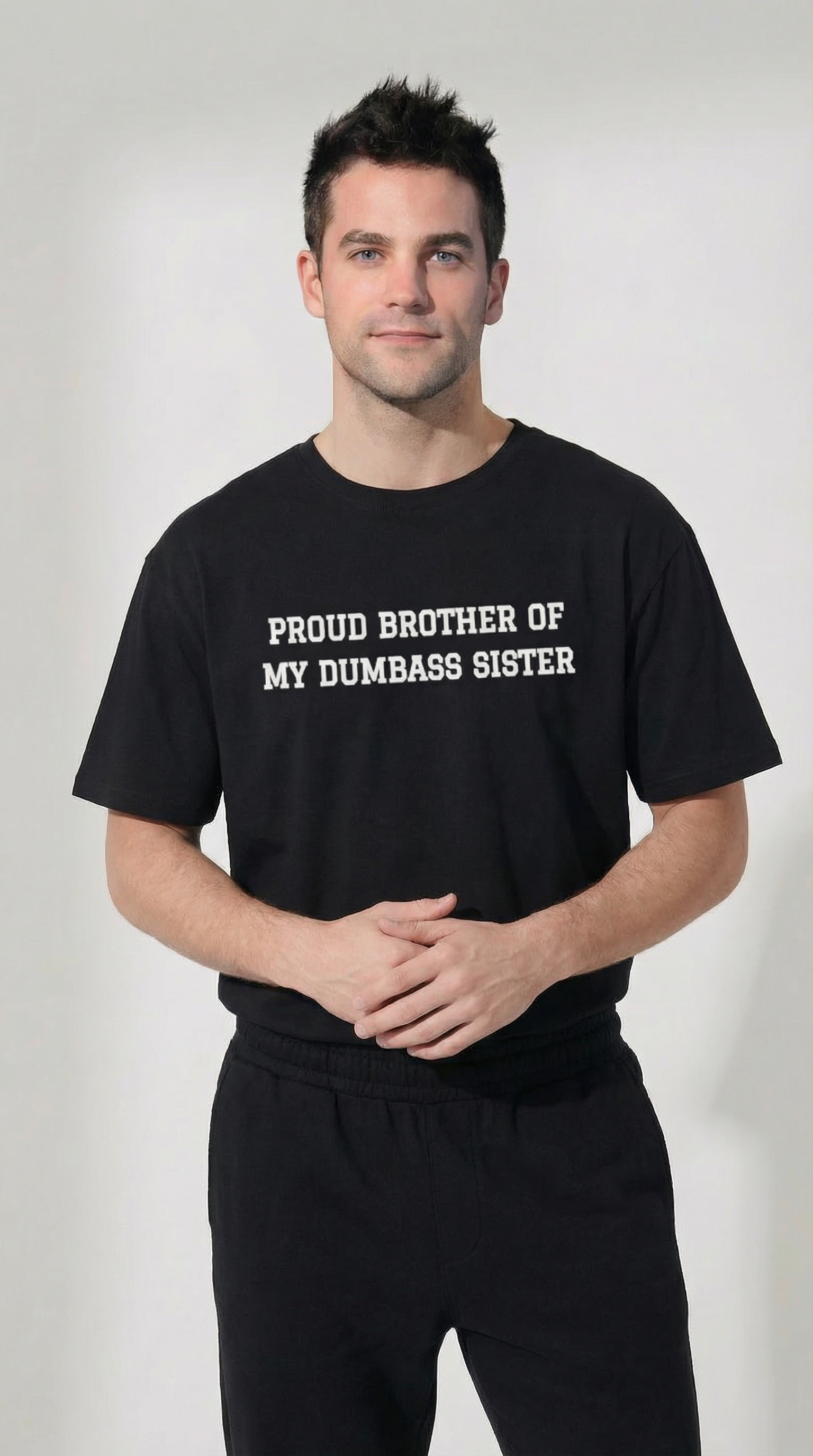 Proud Brother of My Dumb Ass Sister T-shirt