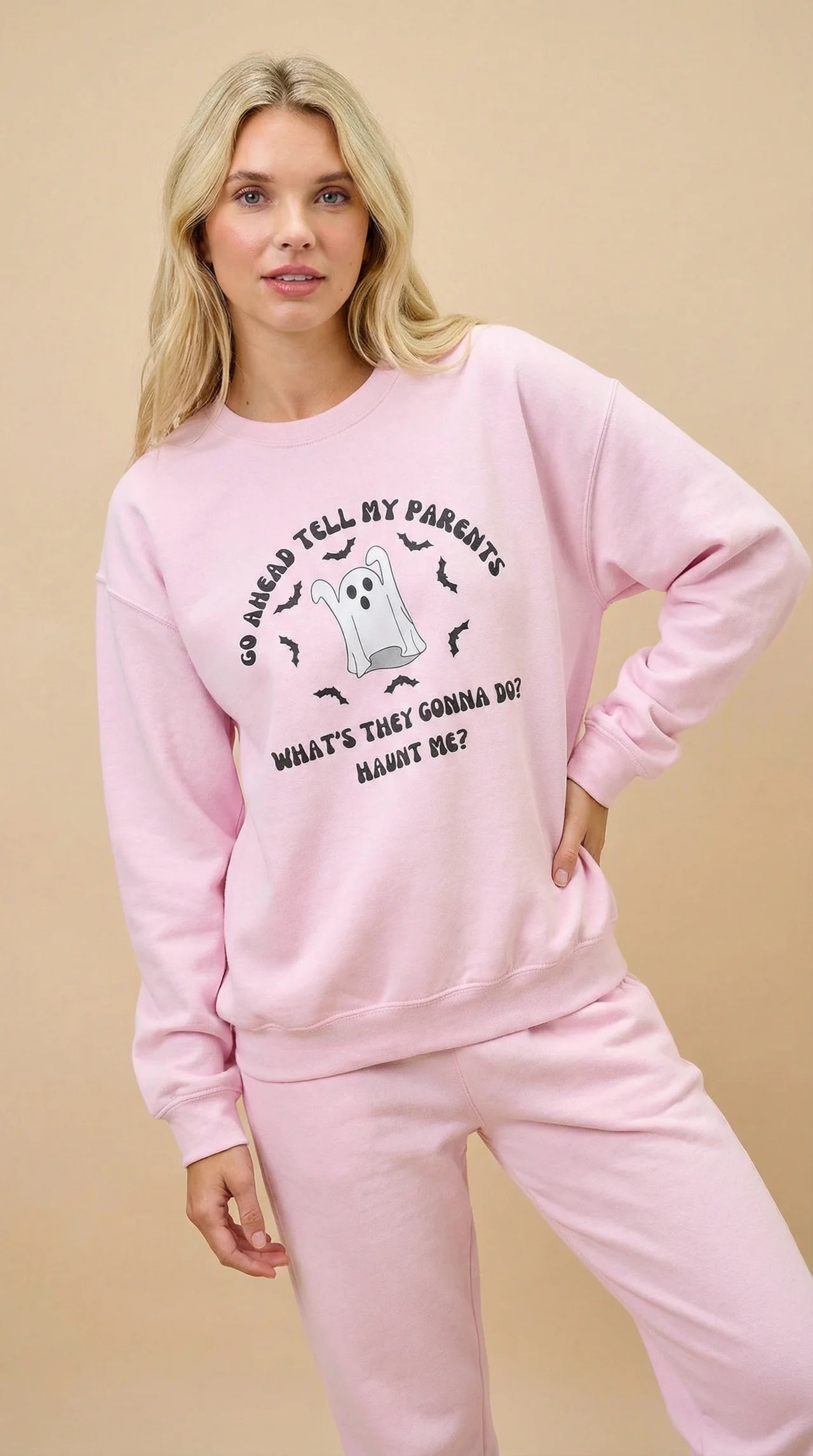 Go Ahead Tell My Parents What They Gonna Do Haunt Me Sweatshirt