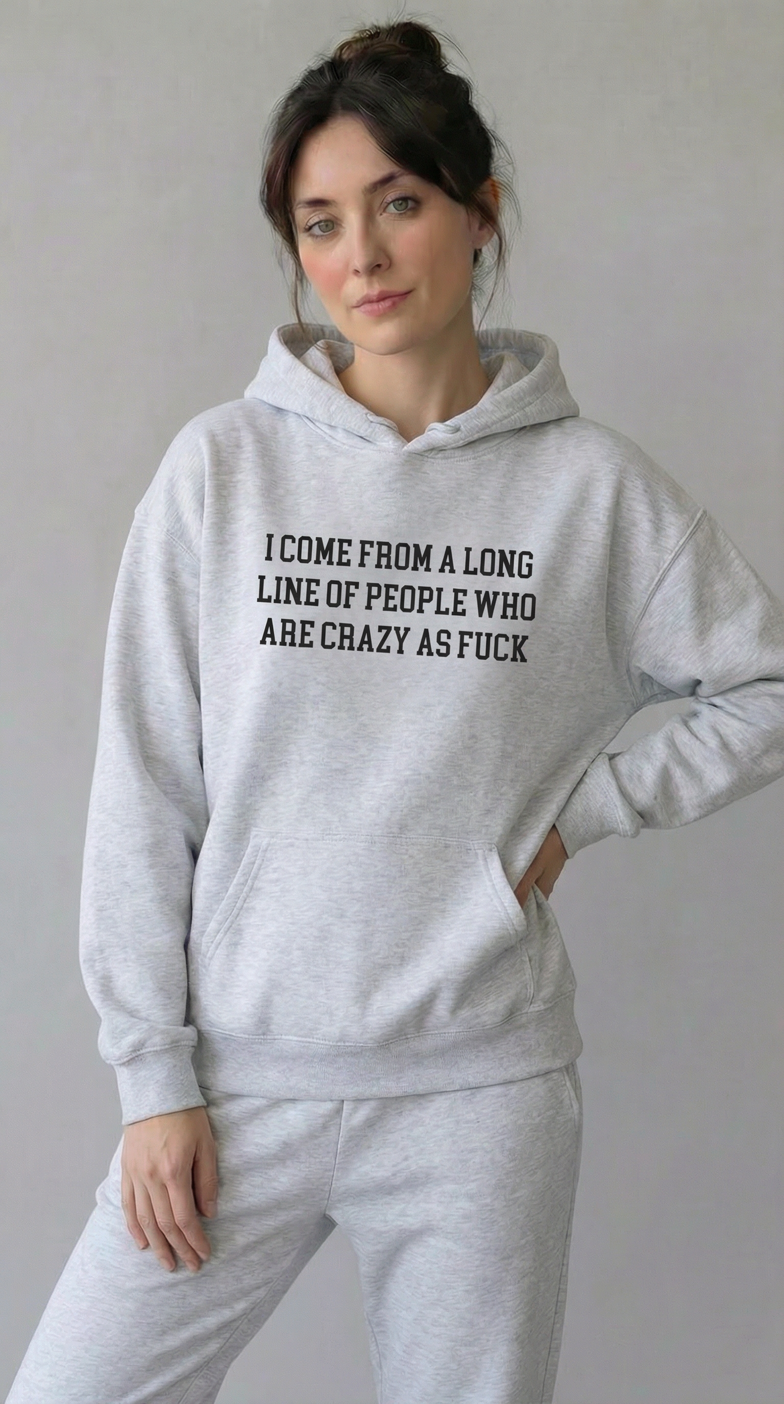 I Come from a long line of People who are crazy as fuck Hoodie