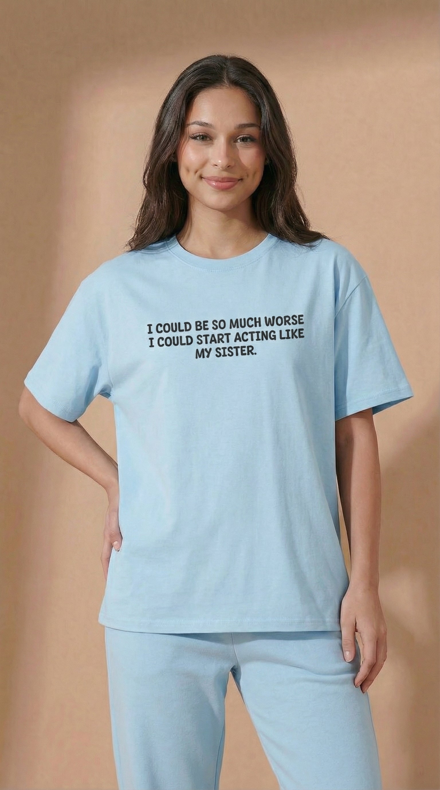 Acting Like My Sister  T-shirt