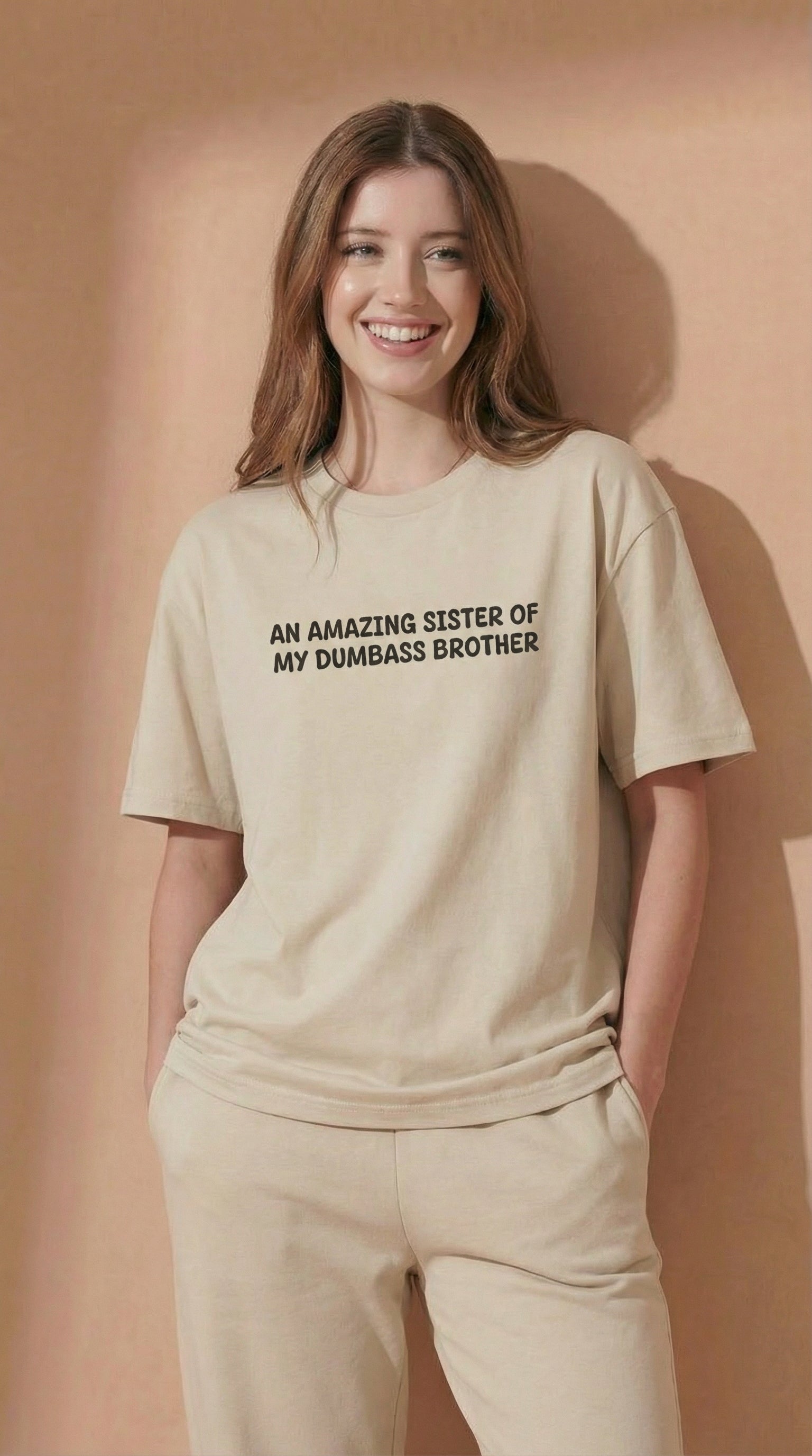 An Amazing Sister Of My Dumbass Brother  T-shirt