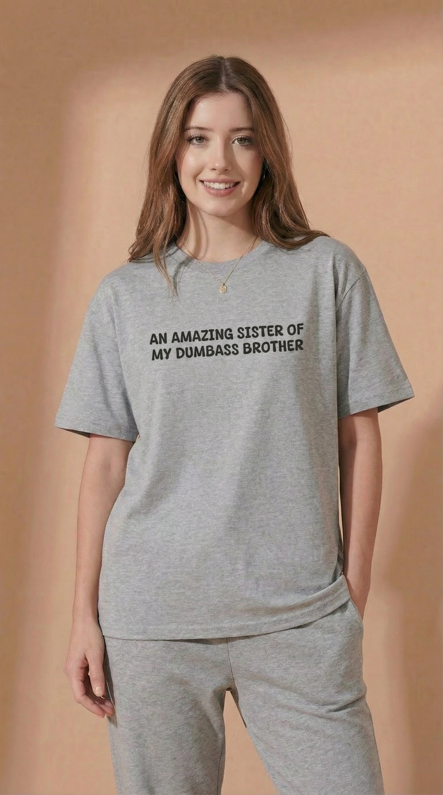 An Amazing Sister Of My Dumbass Brother  T-shirt