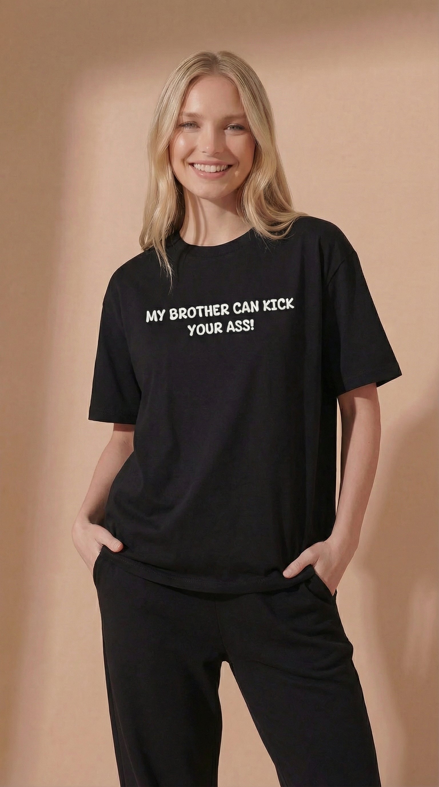 My Brother Can Kick Your Ass  T-shirt