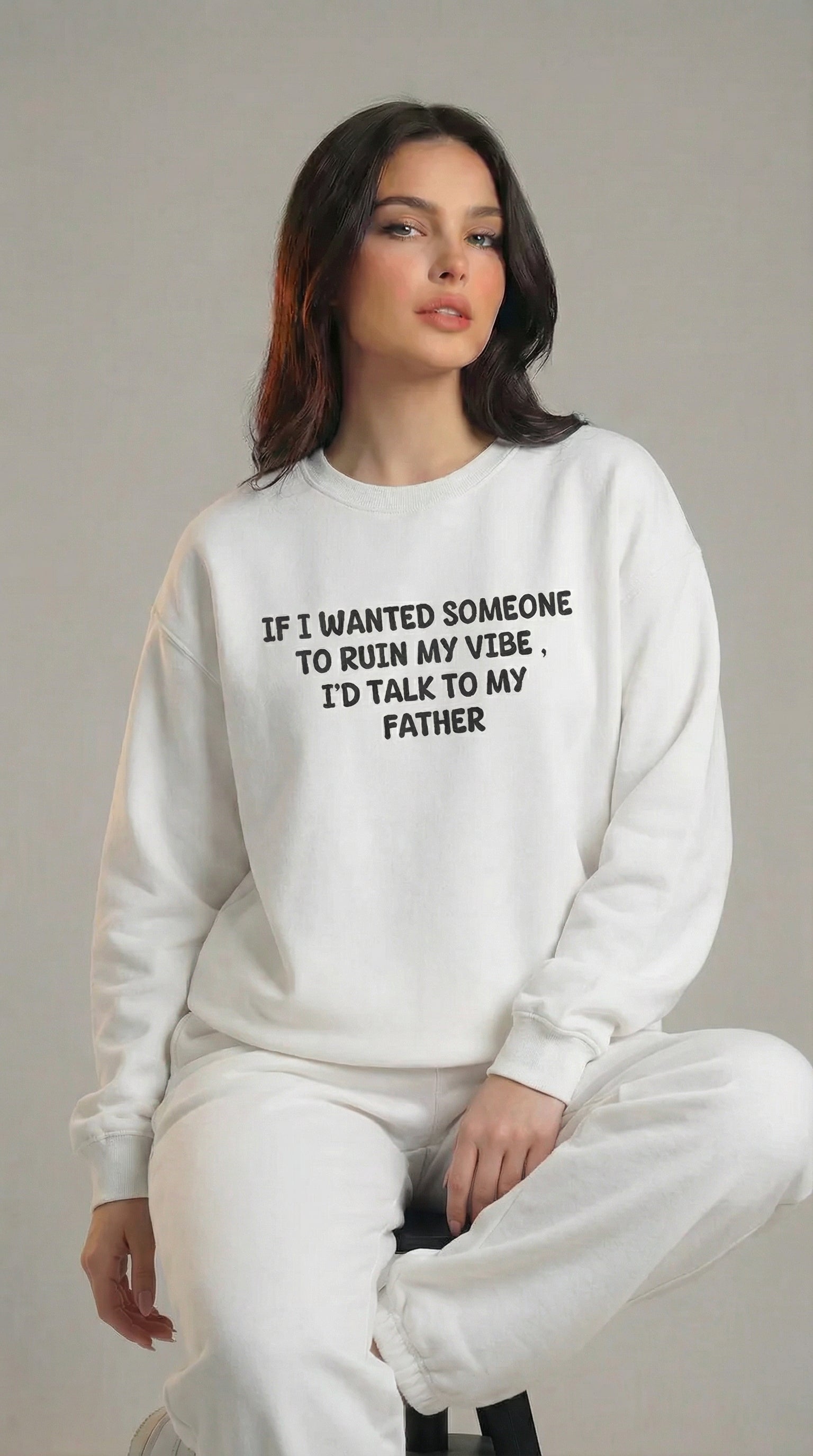 Ruin My Vibe (Father) Sweatshirt