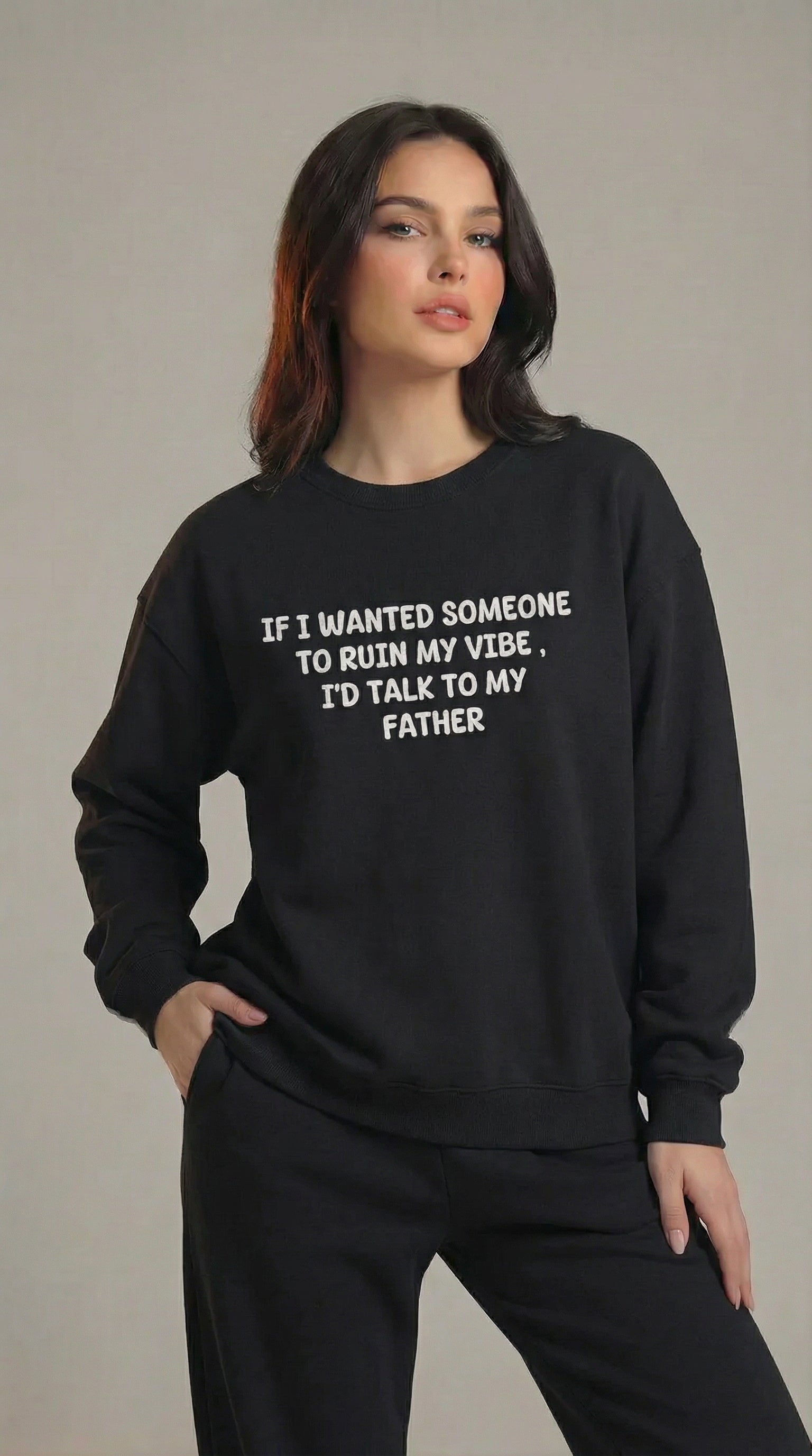 Ruin My Vibe (Father) Sweatshirt