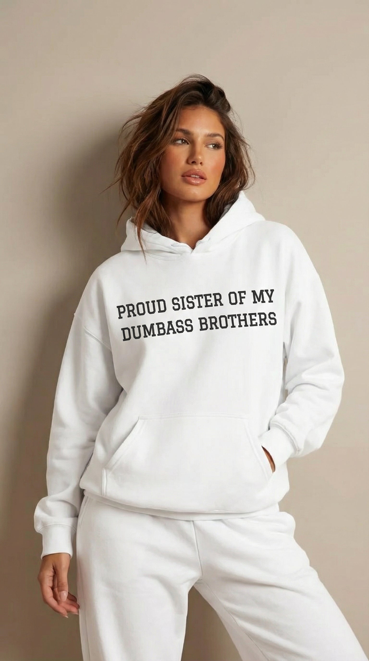 Proud Sister of My Dumbass Brothers  Hooded Sweatshirt