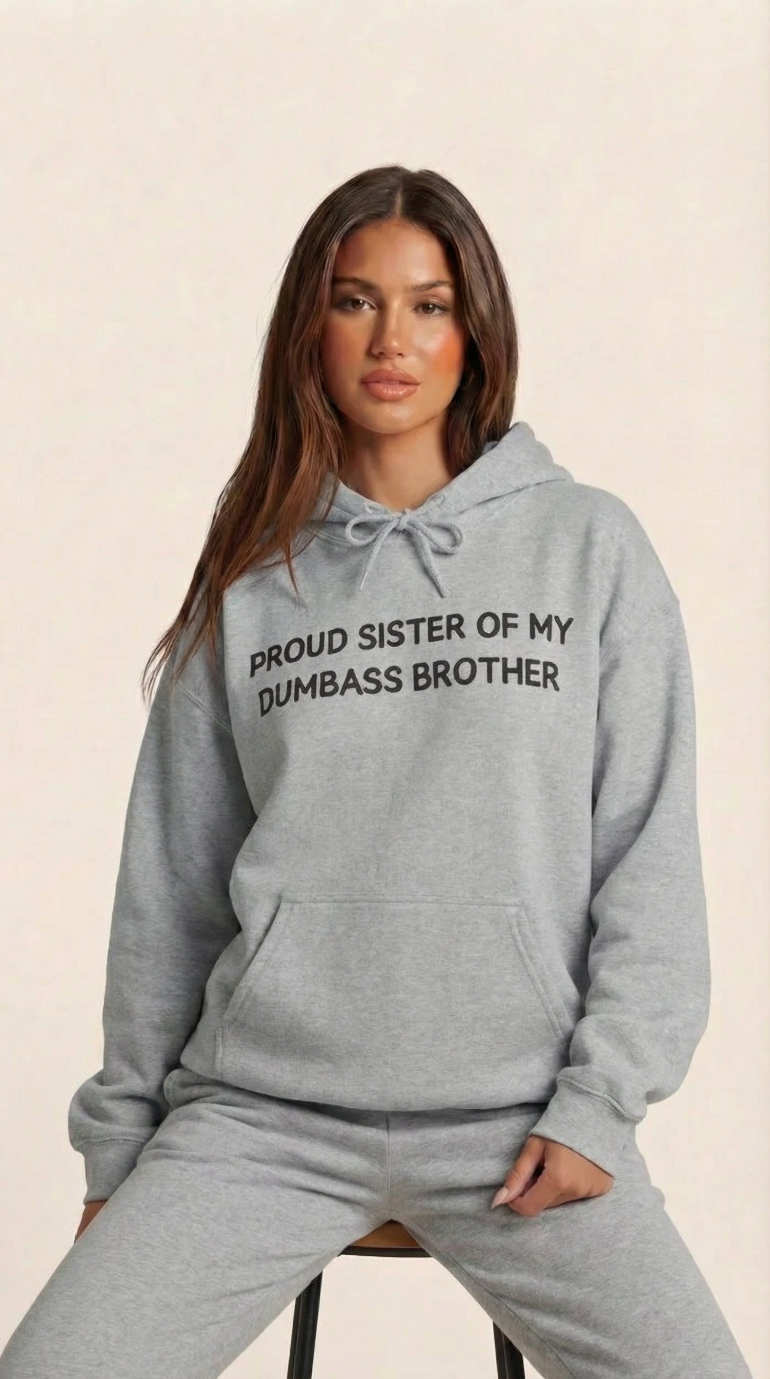 Proud Sister of My Dumbass Brothers  Hooded Sweatshirt