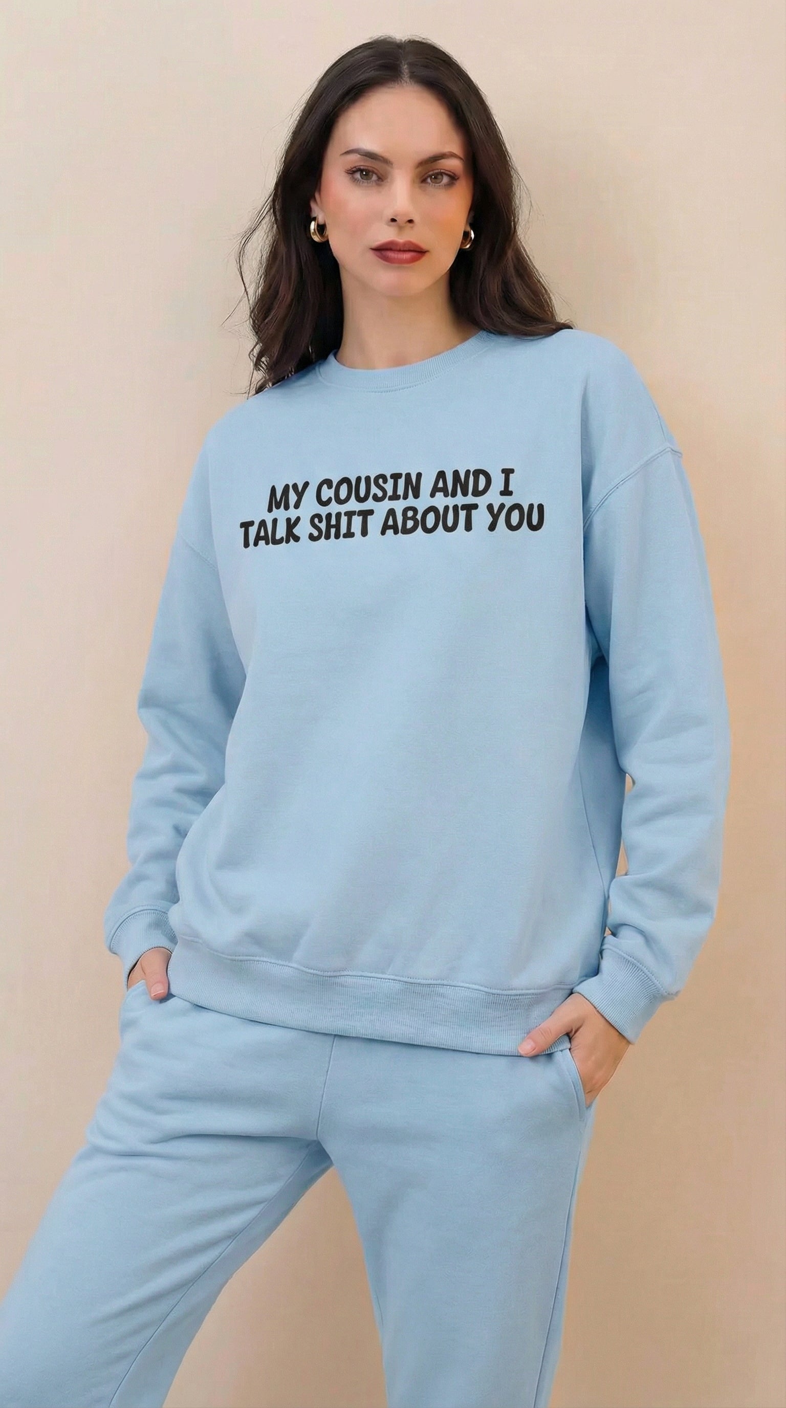My Cousin and I Talk Shit about You