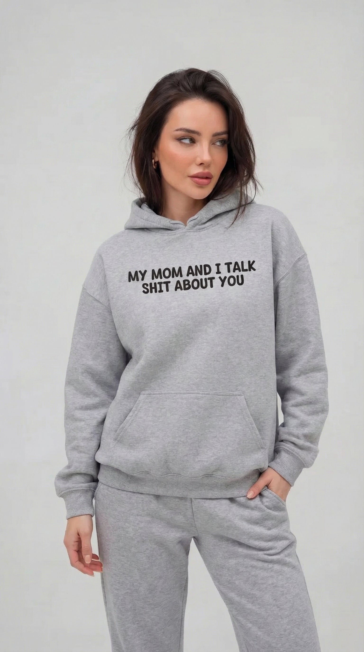 My Mom and I Talk Sh*t About You Hoodie