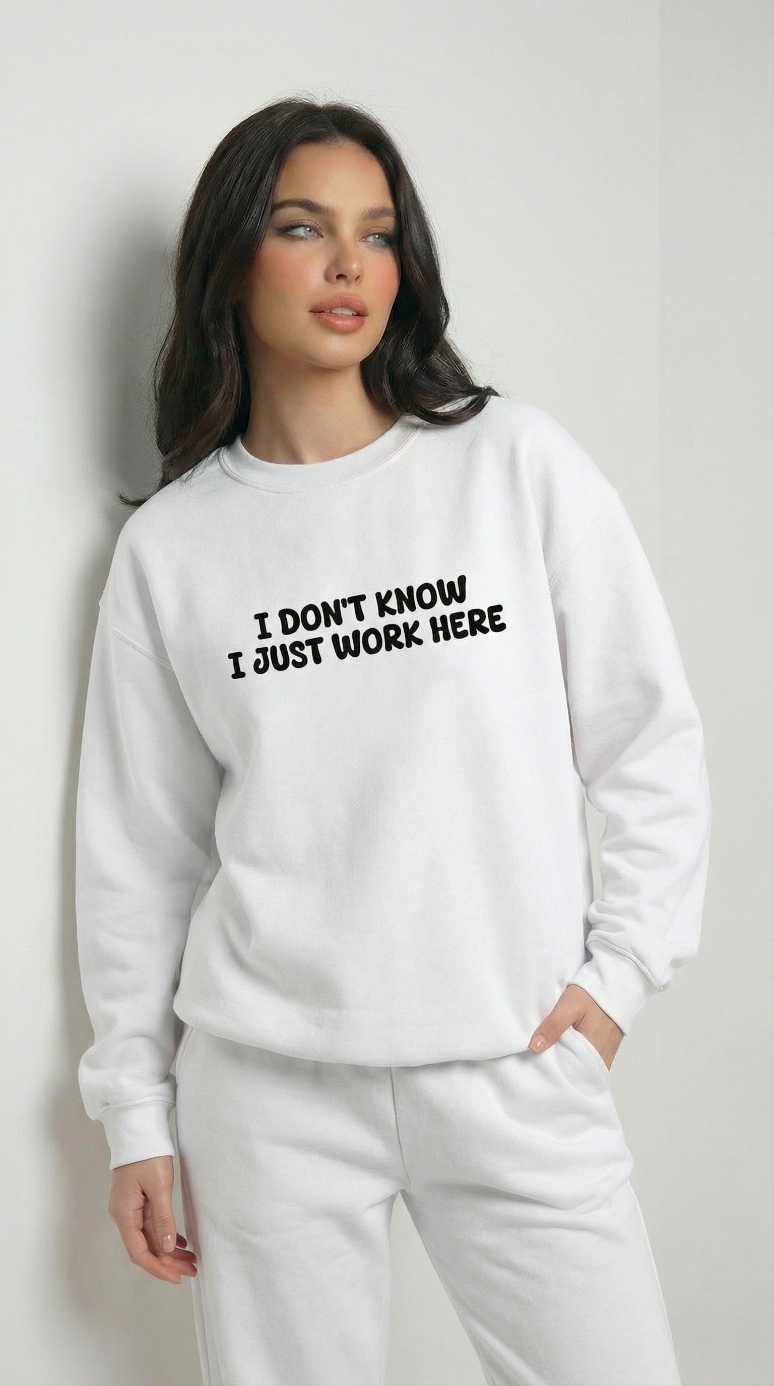 I Don't Know I Just Work Here Sweatshirt