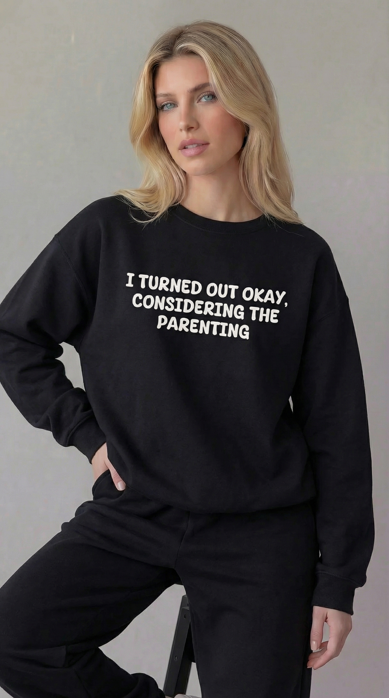 Turned Out Okay Sweatshirt