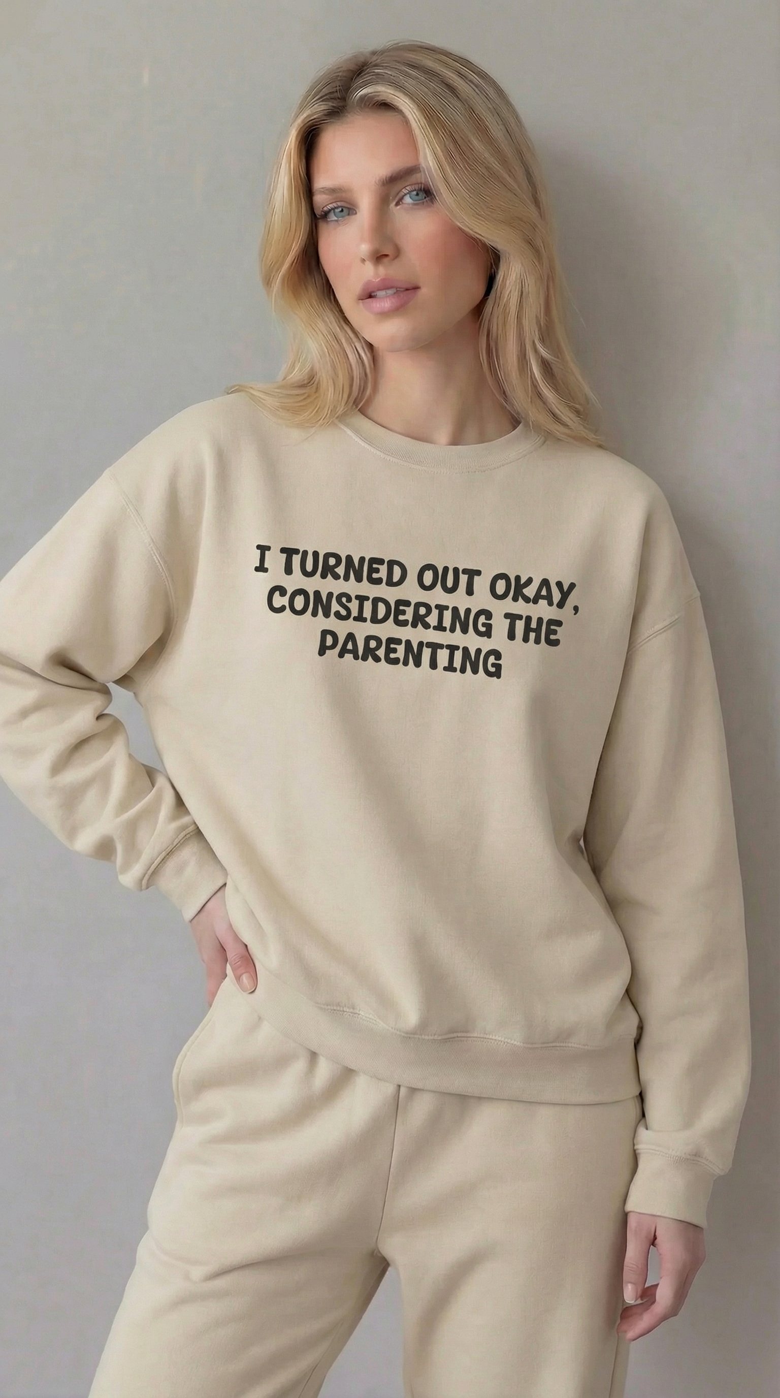Turned Out Okay Sweatshirt