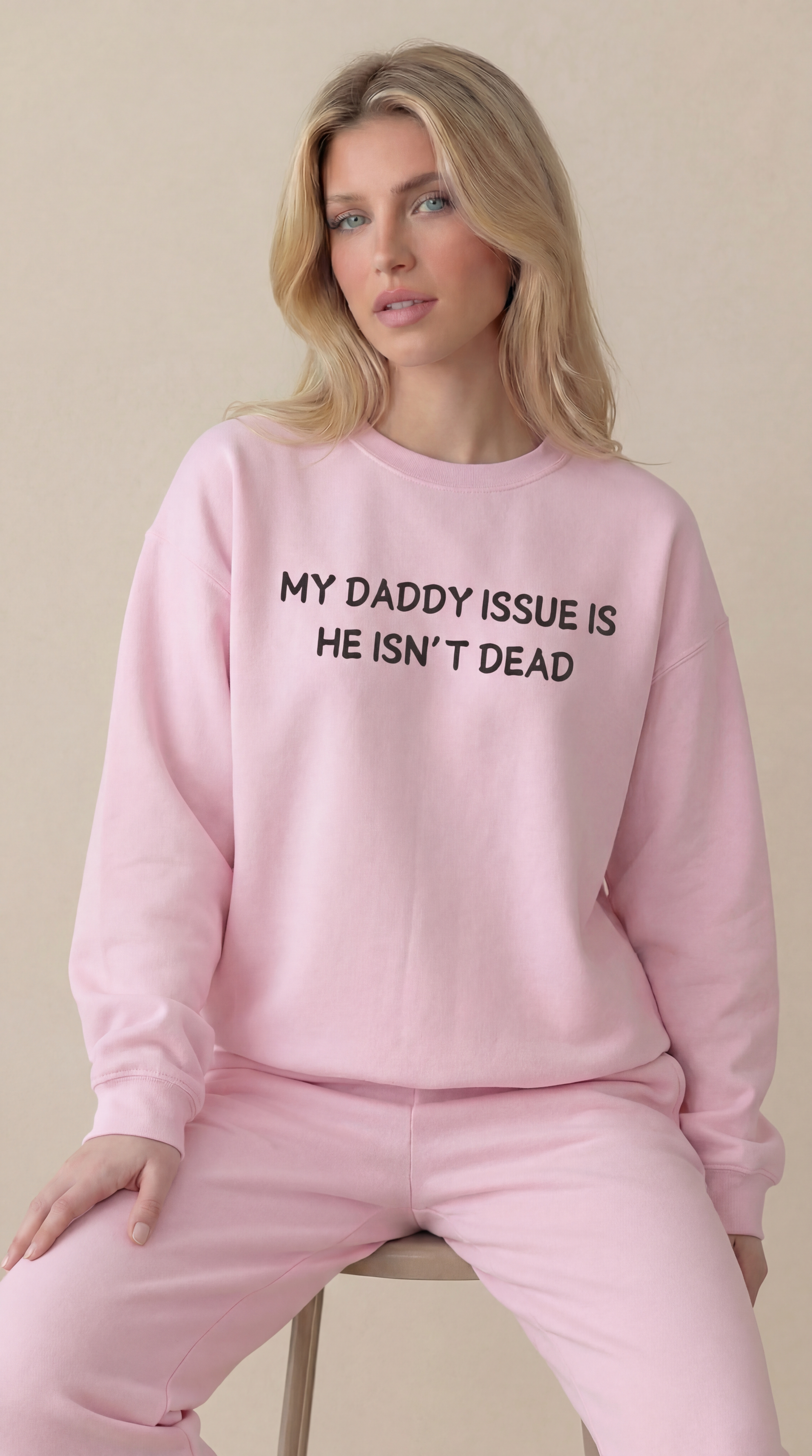 My Daddy Issue is He's Isn't Dead  Crewneck Sweatshirt